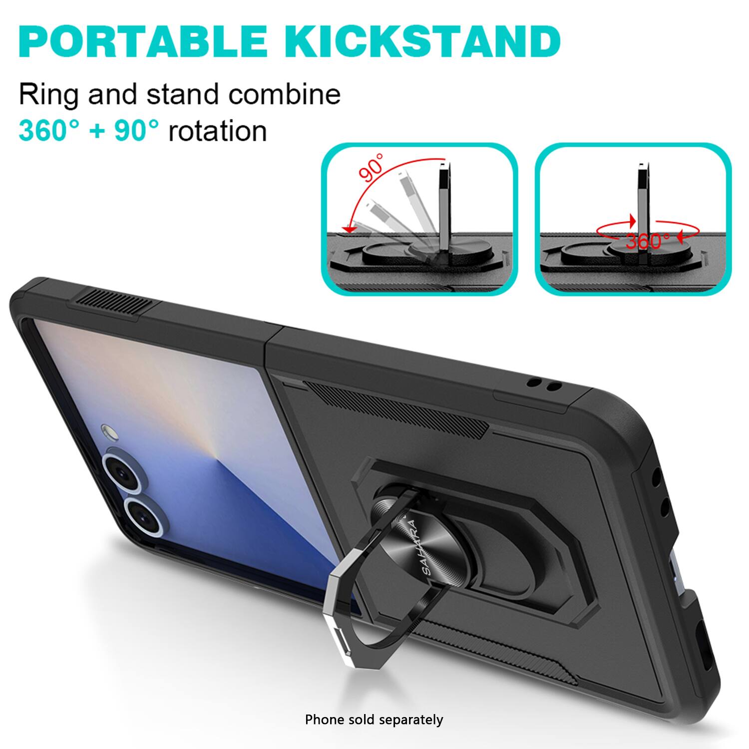 PORTABLE KICKSTAND
Ring and stand combine 360° + 90° rotation
Phone sold separately