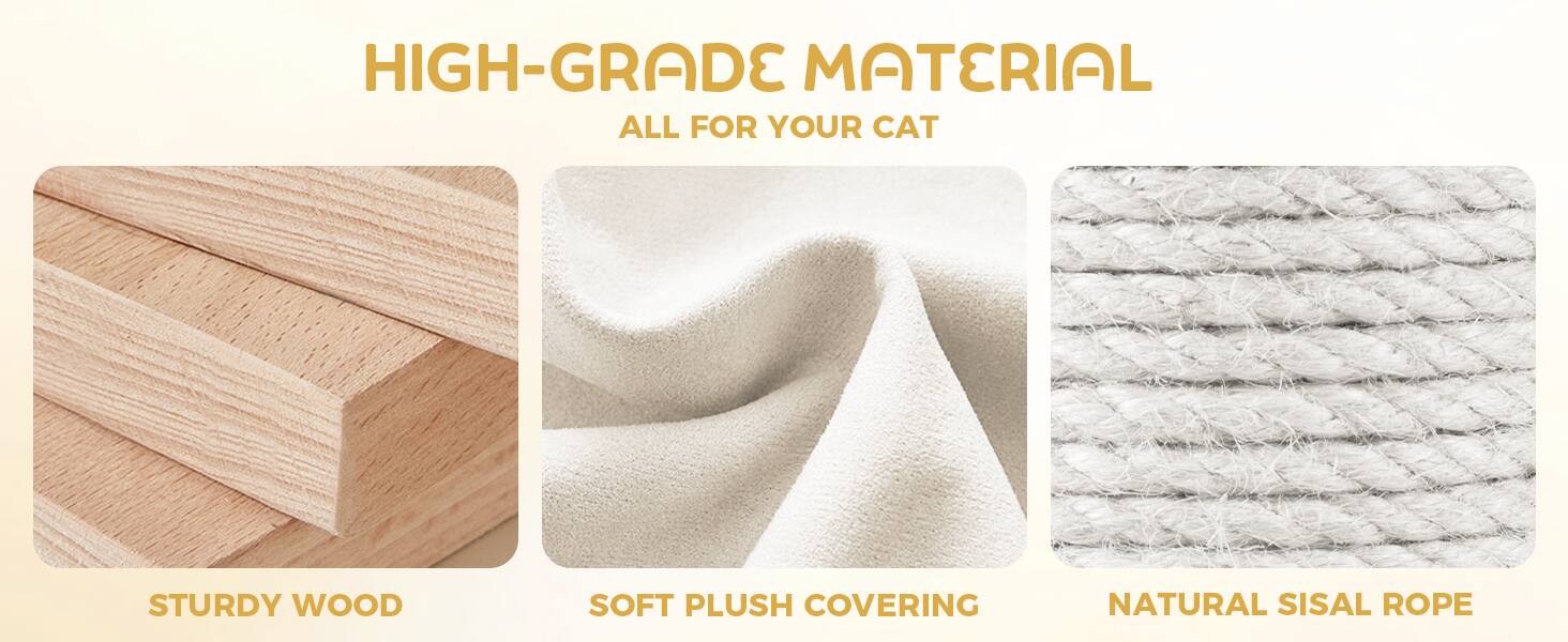HIGH-GRADE MATERIAL  
ALL FOR YOUR CAT  

STURDY WOOD  
SOFT PLUSH COVERING  
NATURAL SISAL ROPE