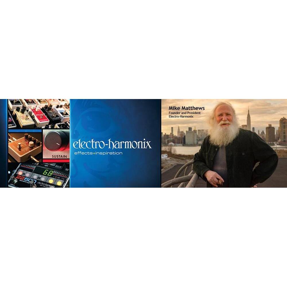 Mike Matthews  
Founder and President  
Electro-Harmonix  

electro-harmonix  
effects + inspiration  

SUSTAIN  

68  
22507  
dnte-demgi