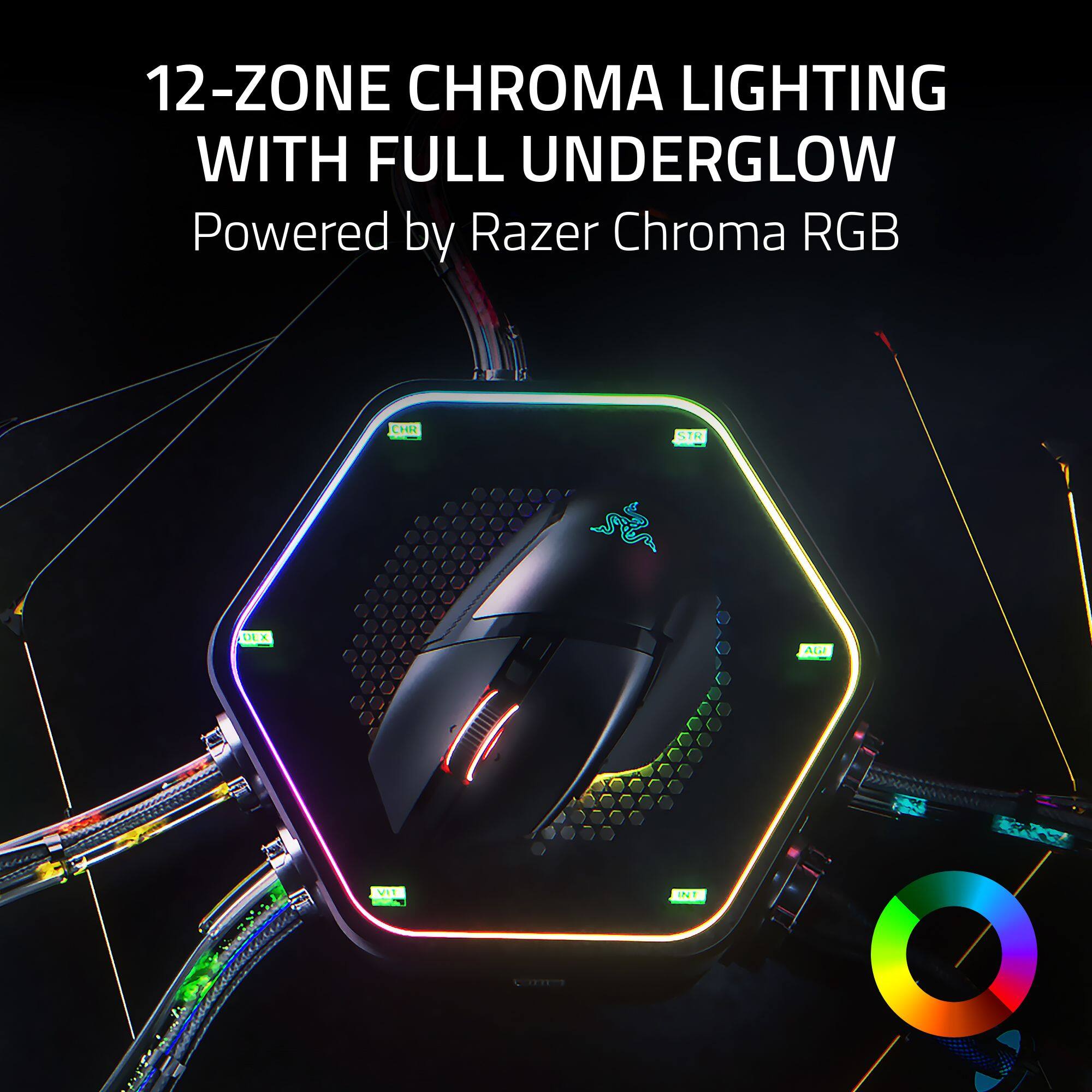 12-ZONE CHROMA LIGHTING WITH FULL UNDERGLOW  
Powered by Razer Chroma RGB