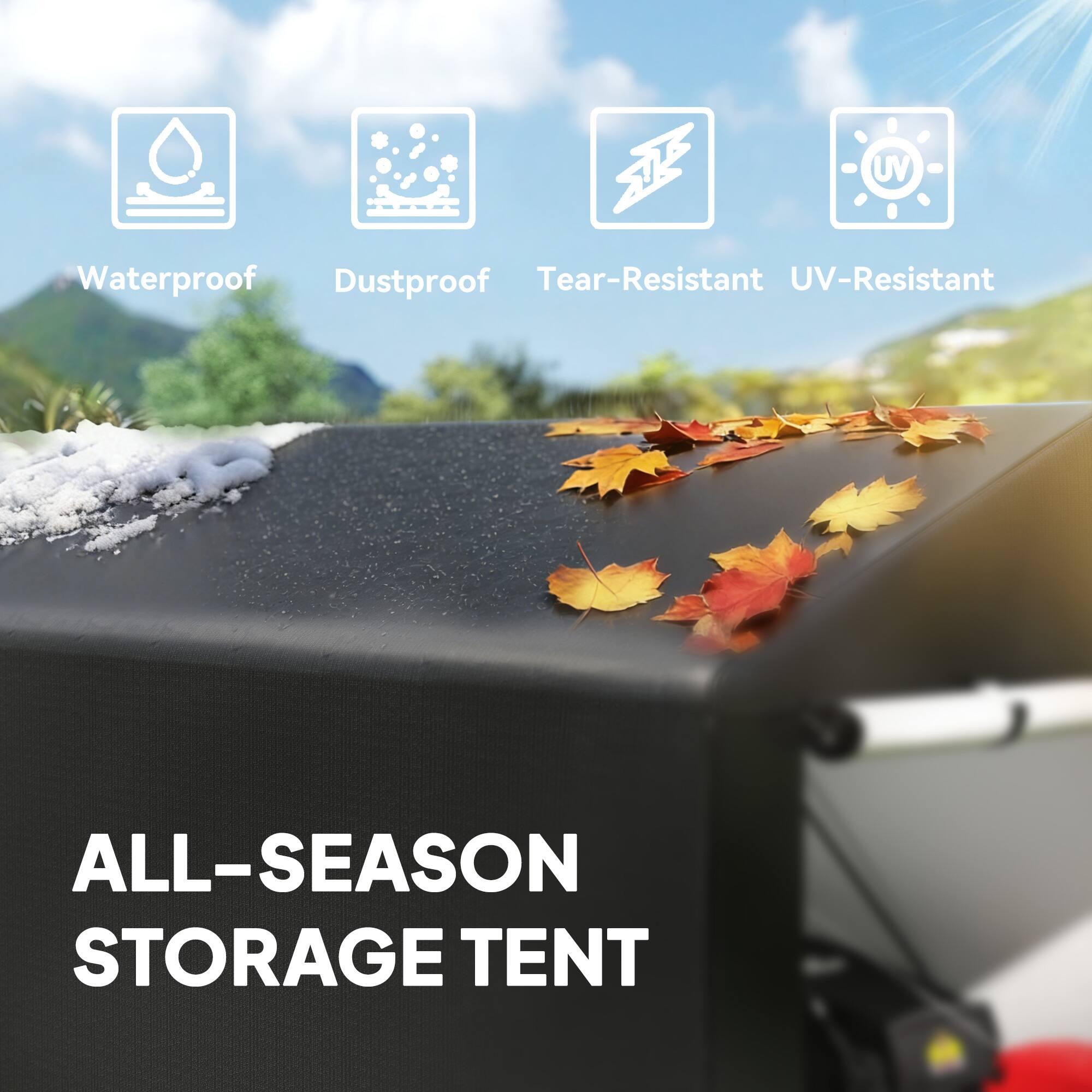 UV Waterproof Dustproof Tear-Resistant UV-Resistant  
ALL-SEASON STORAGE TENT