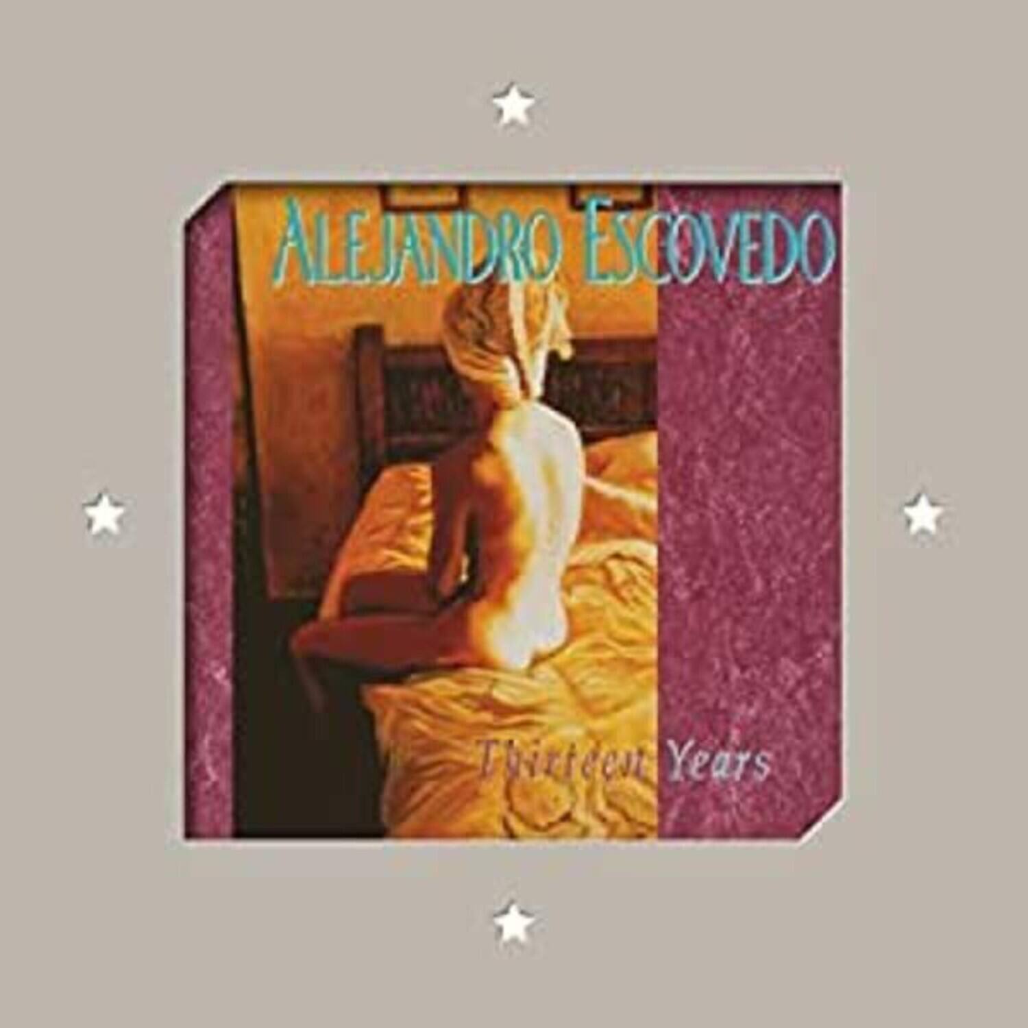 Alejandro Escovedo - Thirteen Years   - VINYL LP price history on PriceWatchPro