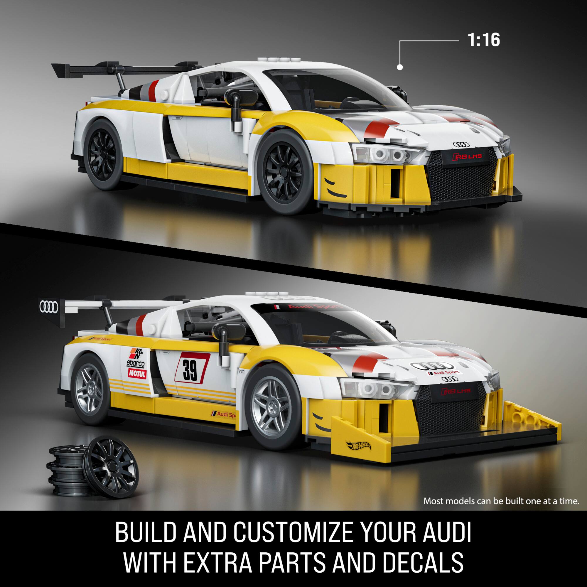 1:16 COOD RB L II - - SCOrCO MOTUL 39 T0 W Da JL

Most models can be built one at a time.

BUILD AND CUSTOMIZE YOUR AUDI WITH EXTRA PARTS AND DECALS