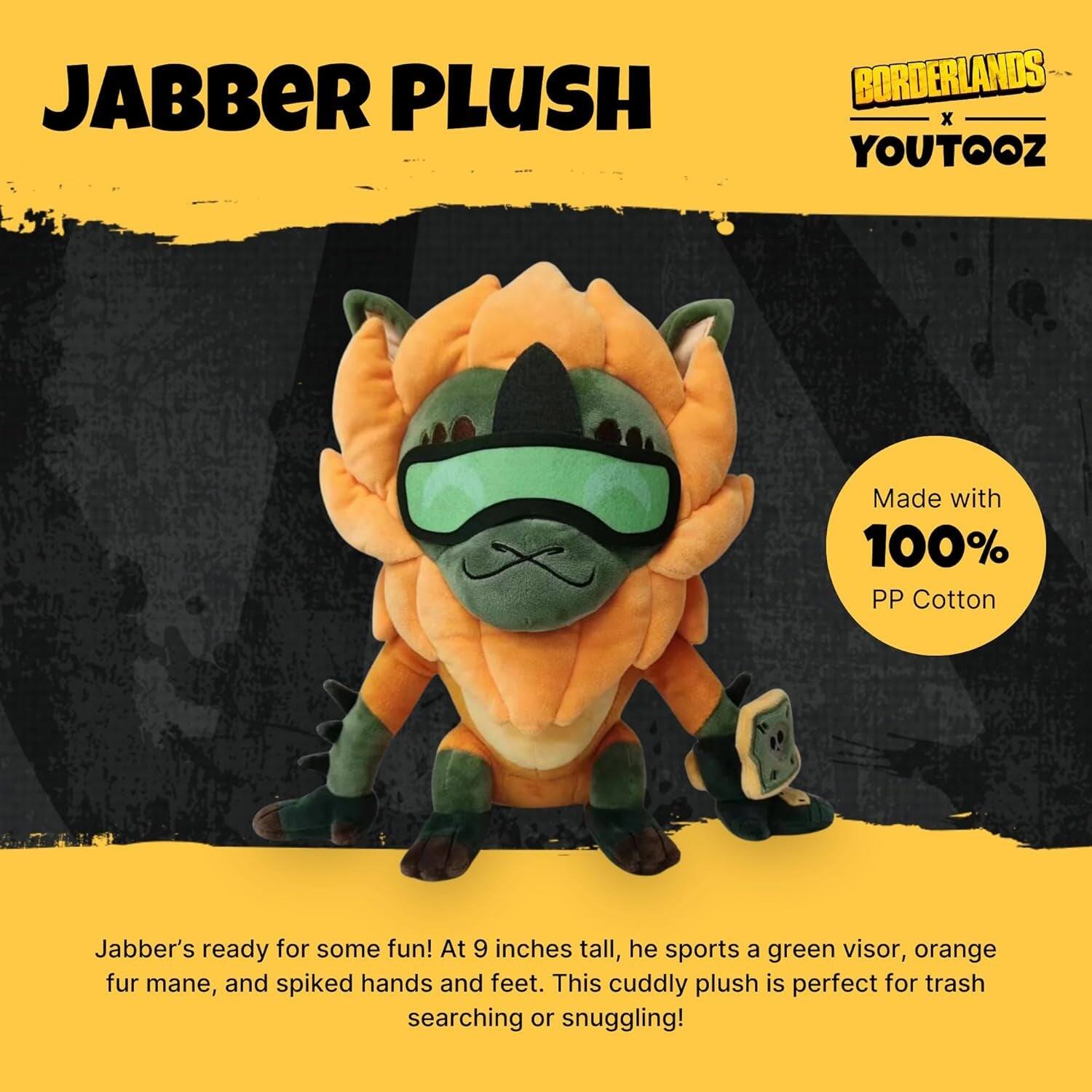 JABBER PLUSH  
BORDERLANDS x YOUTOOZ  

Made with 100% PP Cotton  

Jabber's ready for some fun! At 9 inches tall, he sports a green visor, orange fur mane, and spiked hands and feet. This cuddly plush is perfect for trash searching or snuggling!