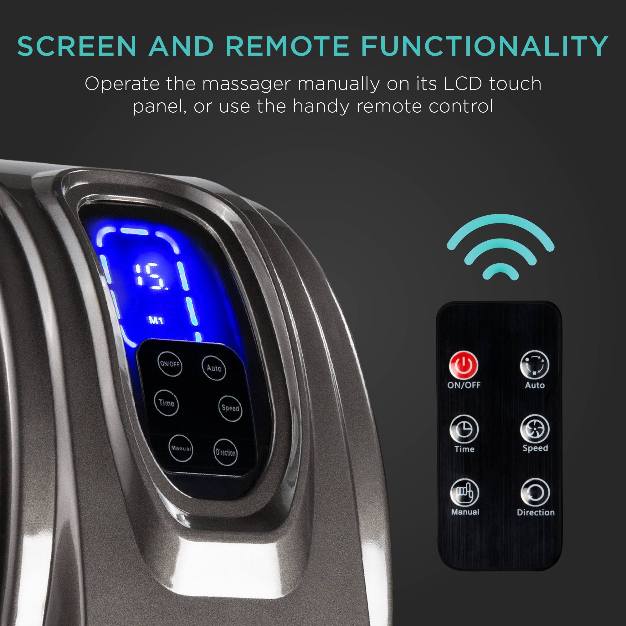 SCREEN AND REMOTE FUNCTIONALITY

Operate the massager manually on its LCD touch panel, or use the handy remote control.

15. M1 ON/OFF Auto ON/OFF Auto Time Manual Speed Direction Time Speed Manual Direction