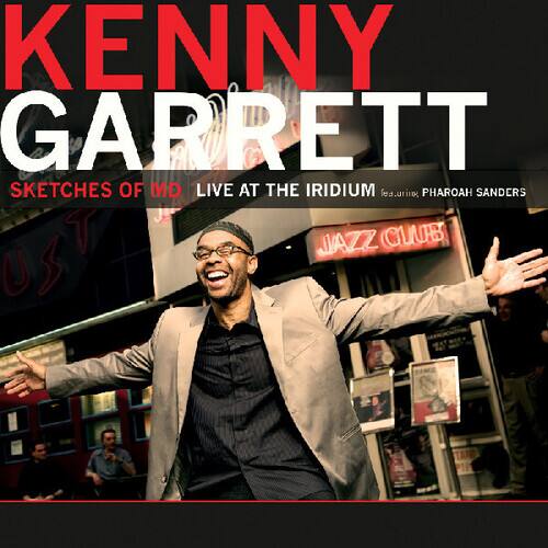 Kenny Garrett - Sketches of MD Live at the Iridium   - COMPACT DISCS [CD] price history on PriceWatchPro
