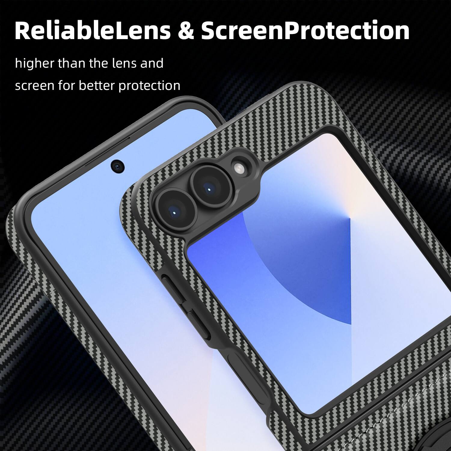 ReliableLens & ScreenProtection  
higher than the lens and screen for better protection