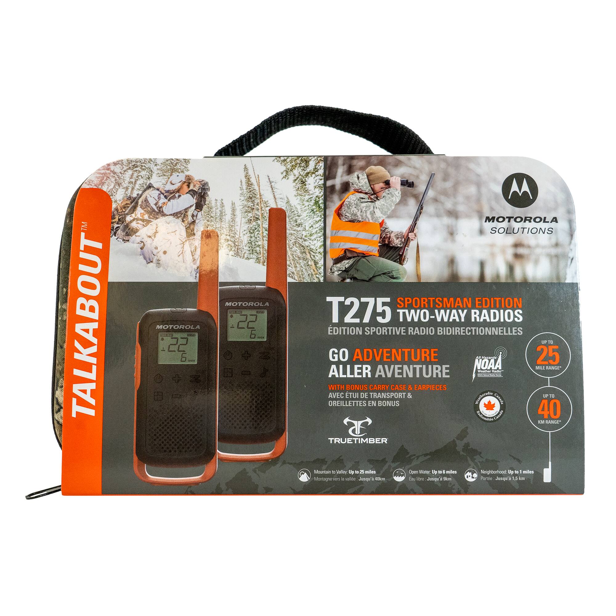 TM TALKABOUT MOTOROLA : MOTOROLA SOLUTIONS SPORTSMAN EDITION T275 TWO-WAY RADIOS EDITION SPORTIVE RADIO BIDIRECTIONNELLES 1 GO ADVENTURE 25 NOAA MILE RANGE ALLER AVENTURE Fadal WITH BONUS CARRY CASE & EARPIECES AVEC ETUI DE TRANSPORT & 18 OREILLETTES EN BONUS Spack 40 TRUETIMBER Mountan . Vate i - Low Wn N - mies Neghbortoad tg - 1 - Montapre w . vale J - da - J - Purte Jere
