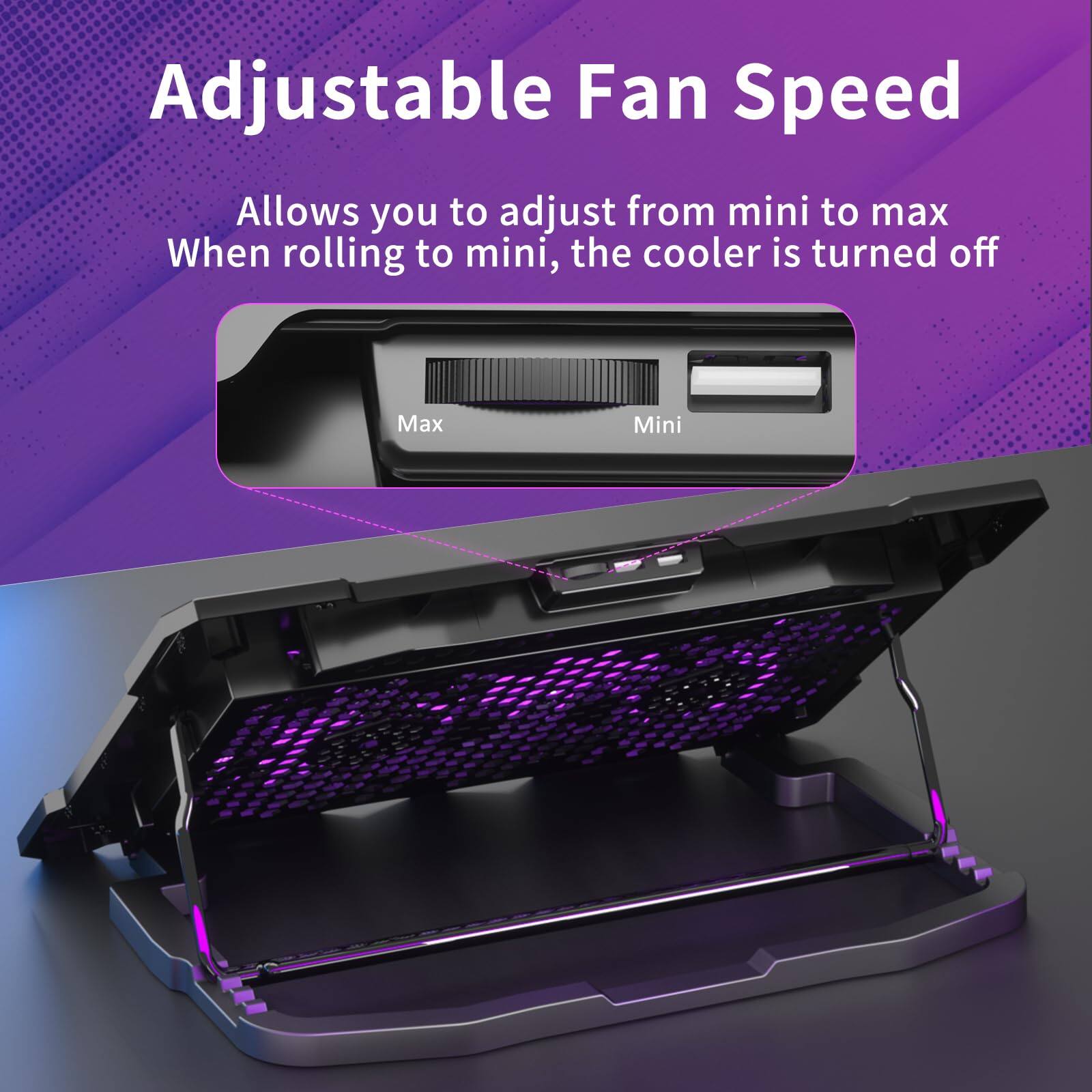 Adjustable Fan Speed  
Allows you to adjust from mini to max  
When rolling to mini, the cooler is turned off  

Max  
Mini