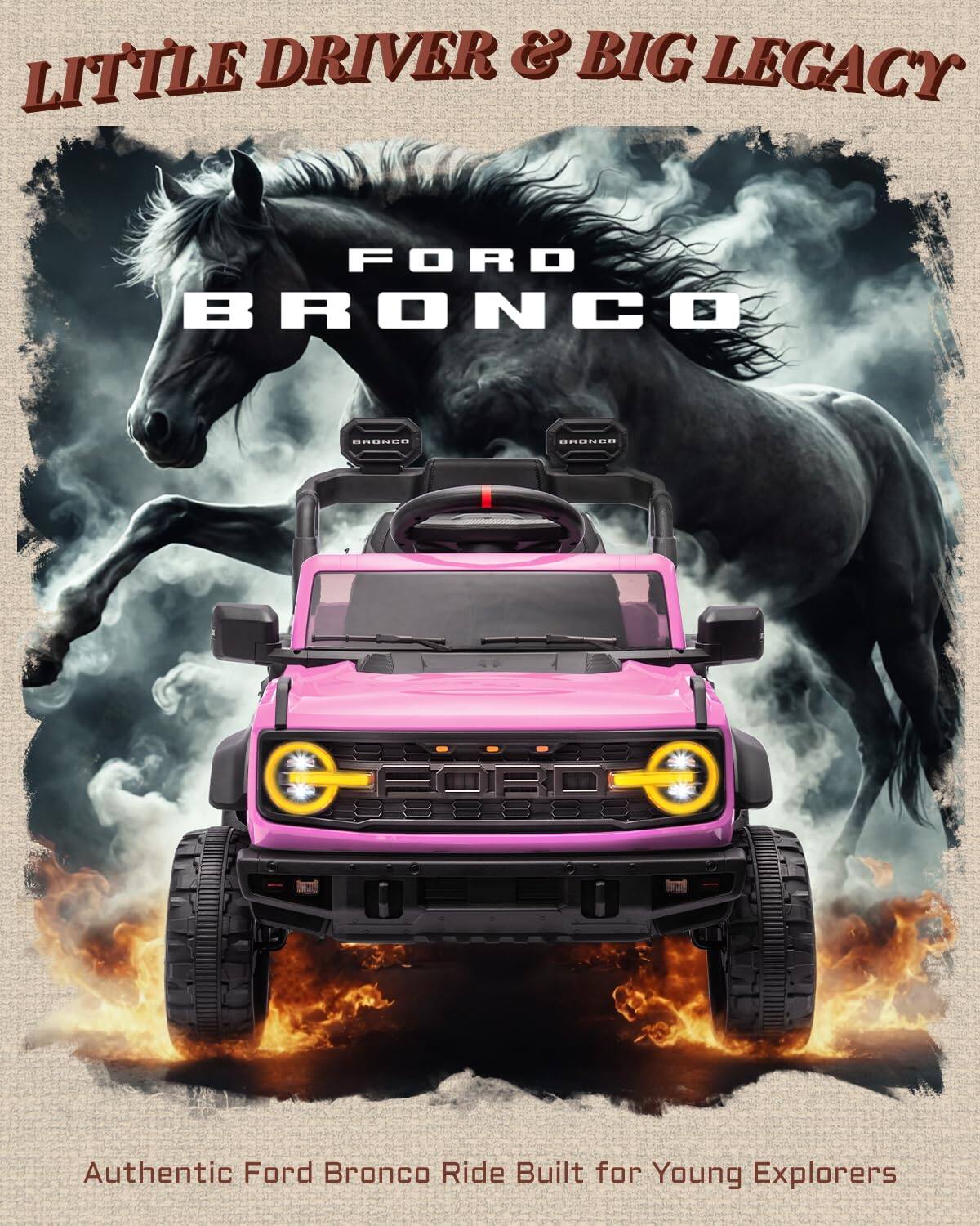 LITTLE DRIVER & BIG LEGACY  
FORD BRONCO  
Authentic Ford Bronco Ride Built for Young Explorers