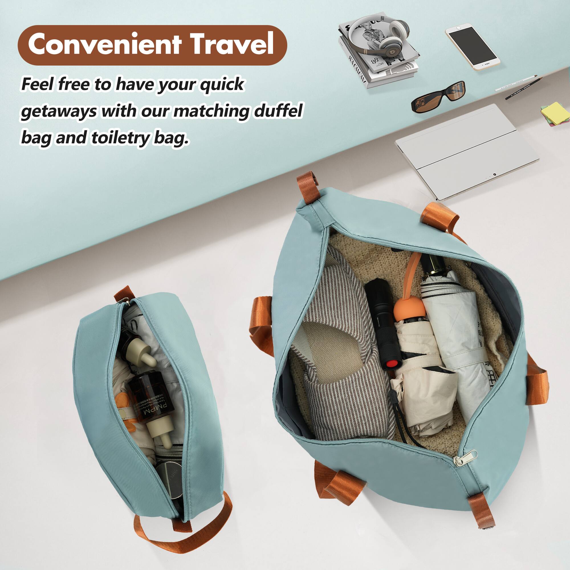 Convenient Travel

Feel free to have your quick getaways with our matching duffel bag and toiletry bag.