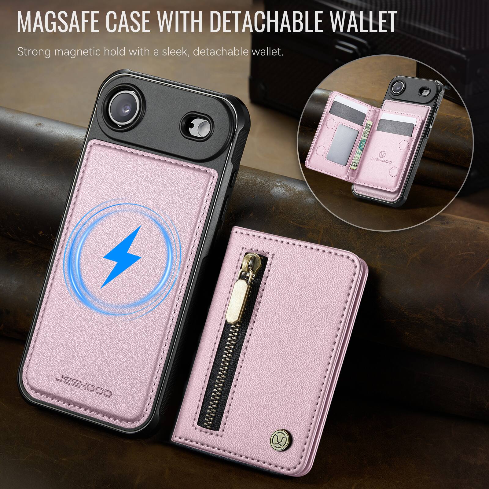 MAGSAFE CASE WITH DETACHABLE WALLET  
Strong magnetic hold with a sleek, detachable wallet.