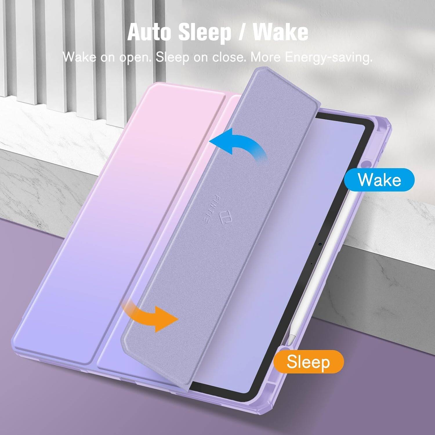 Auto Sleep / Wake  
Wake on open. Sleep on close. More Energy-saving.