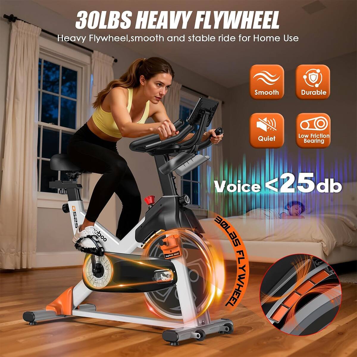 30LBS HEAVY FLYWHEEL  
Heavy Flywheel, smooth and stable ride for Home Use

- Smooth
- Durable
- Quiet
- Low Friction Bearing

Voice <25db