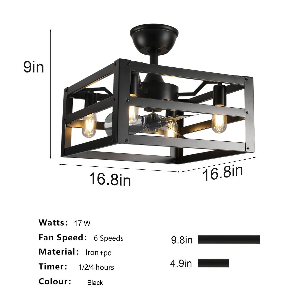 9in  
16.8in  
16.8in  
Watts: 17W  
Fan Speed: 6 Speeds  
Material: Iron+pc  
Timer: 1/2/4 hours  
9.8in  
4.9in  
Colour: Black