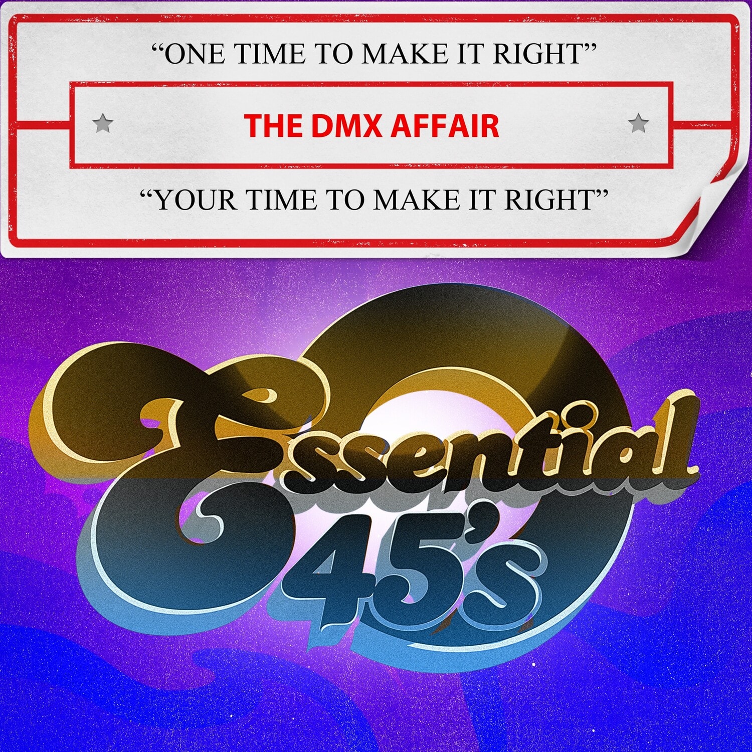 The DMX Affair - One Time To Make It Right / Your Time To Make It Right (Digital 45)  - COMPACT DISCS