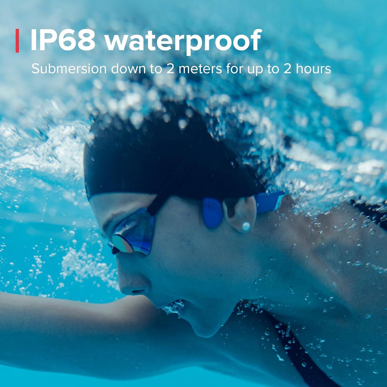 IP68 waterproof  
Submersion down to 2 meters for up to 2 hours