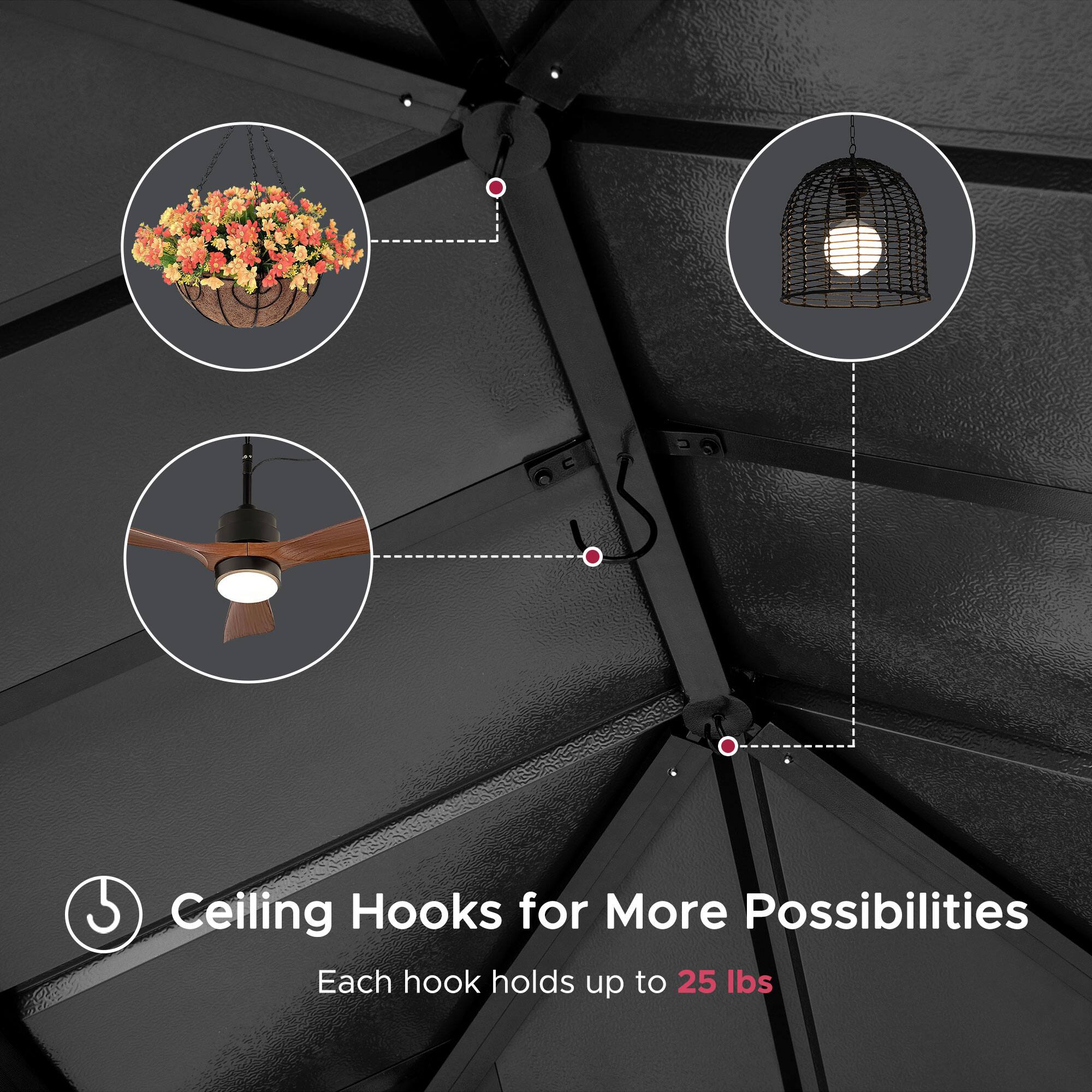 Ceiling Hooks for More Possibilities  
Each hook holds up to 25 lbs
