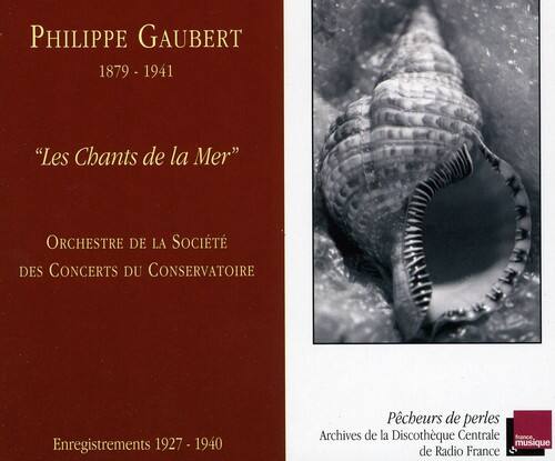 Orchestre des Concerts du Conservatoire - Les Chants de la Mer   - COMPACT DISCS [CD] price history on PriceWatchPro