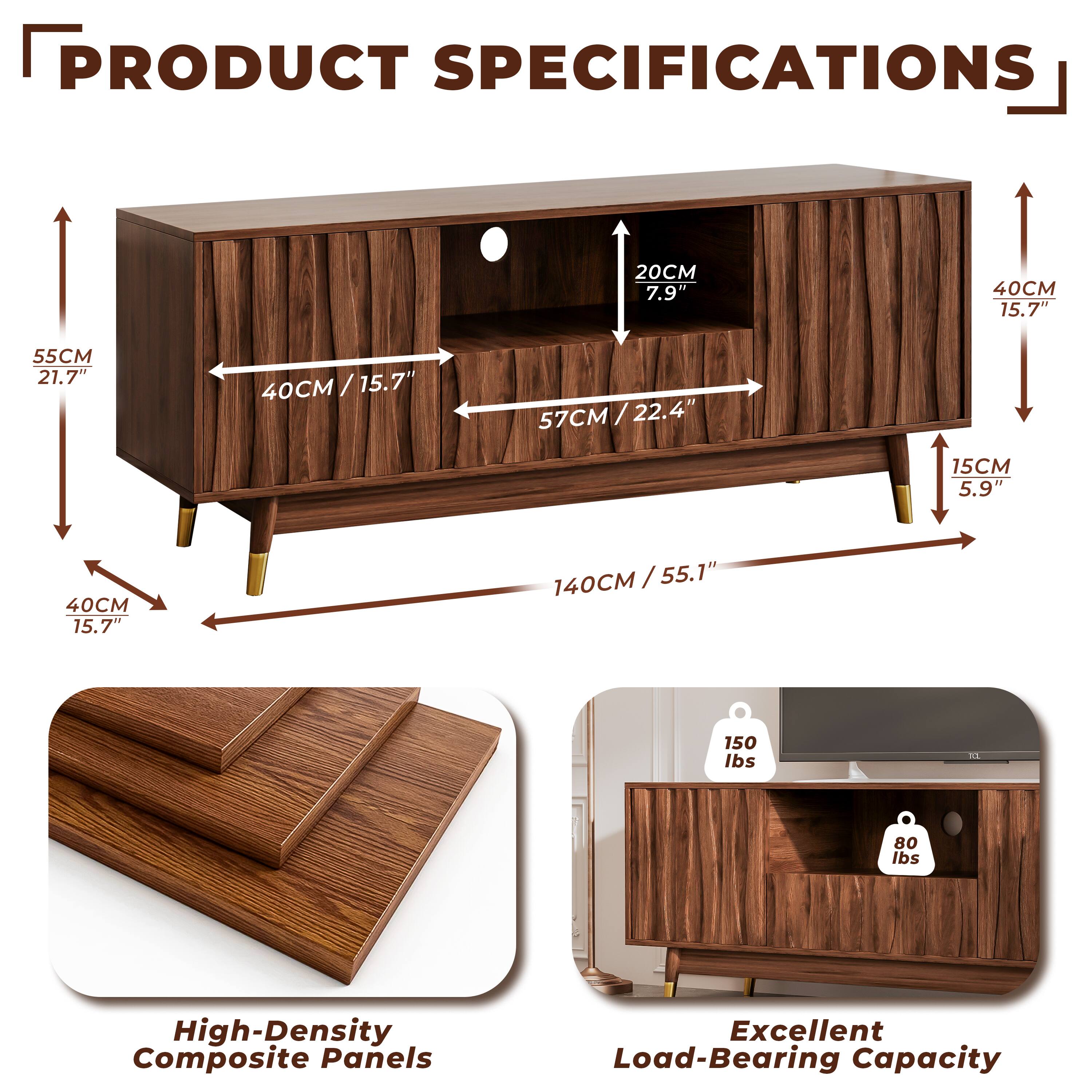 **PRODUCT SPECIFICATIONS**

- **Dimensions:**
  - Width: 140CM / 55.1"
  - Height: 55CM / 21.7"
  - Depth: 57CM / 22.4"
  - Shelf Depth: 40CM / 15.7"
  - Shelf Height: 20CM / 7.9"
  - Drawer Height: 15CM / 5.9"

- **Material:**
  - High-Density Composite Panels

- **Load-Bearing Capacity:**
  - Top Shelf: 150 lbs
  - Drawer: 80 lbs

- **Excellent Load-Bearing Capacity**
