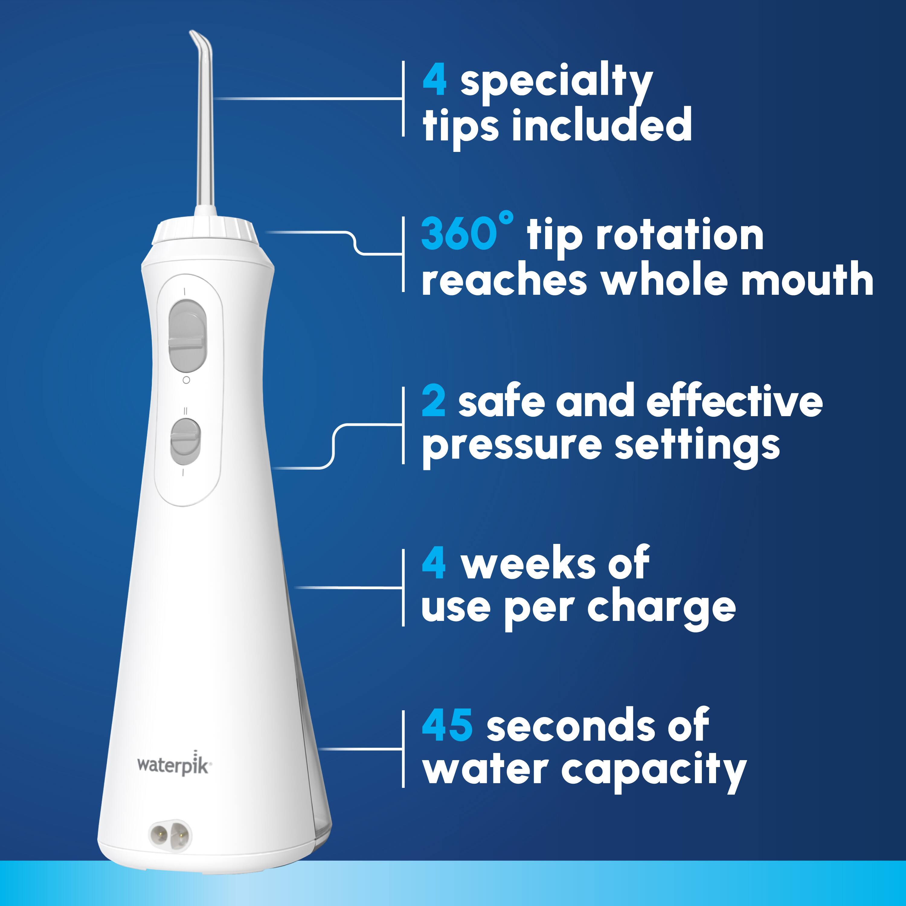 4 specialty tips included, 360° tip rotation reaches whole mouth, 2 safe and effective pressure settings, 4 weeks of use per charge, 45 seconds of water capacity