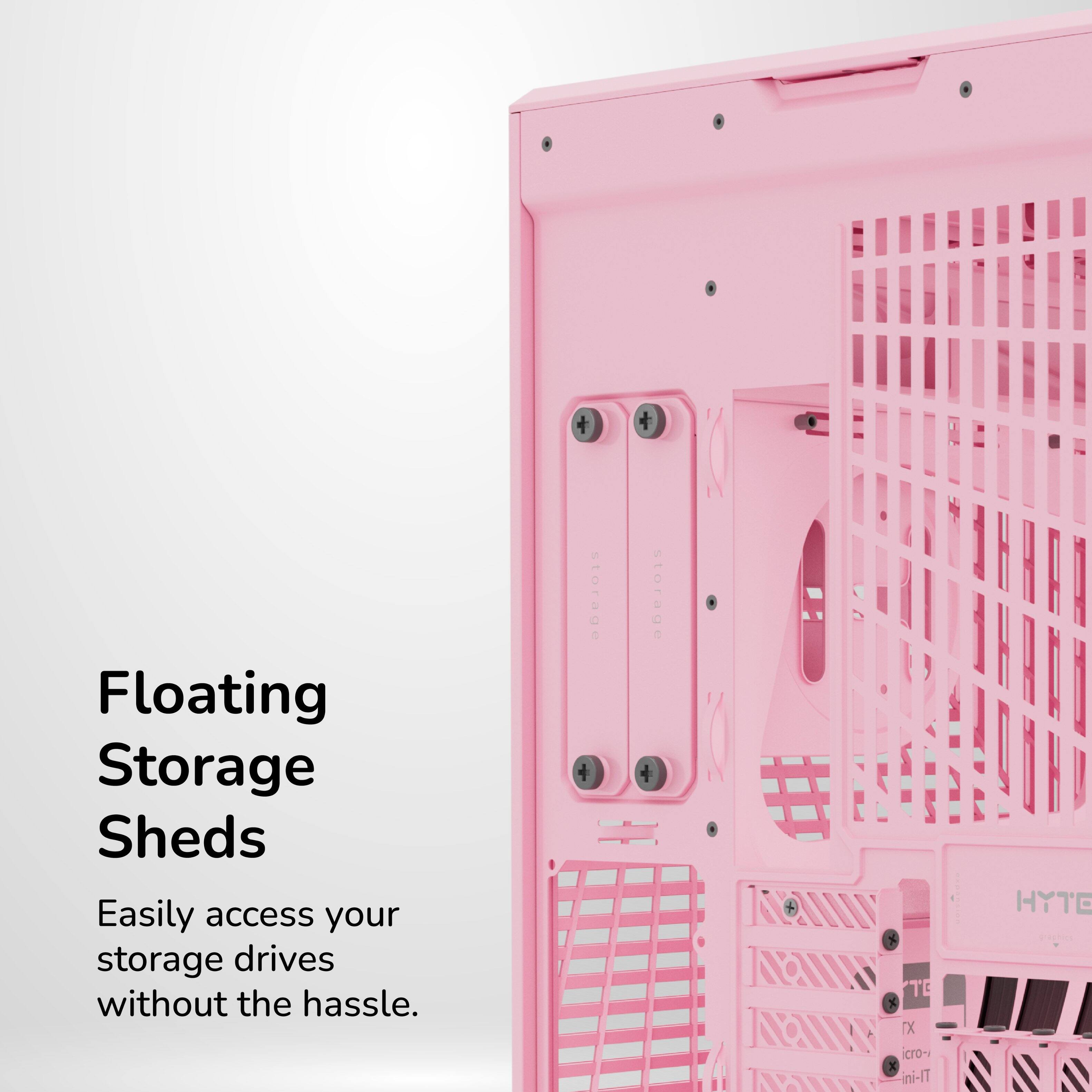 Floating Storage Sheds  
Easily access your storage drives without the hassle.  
storage storage  
TE X cro- ini-IT | HYTE