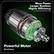 More Power.
Longer Runtime.
Higher Efficiency.
Compared with Brushed Motor
Powerful Motor
Brushless