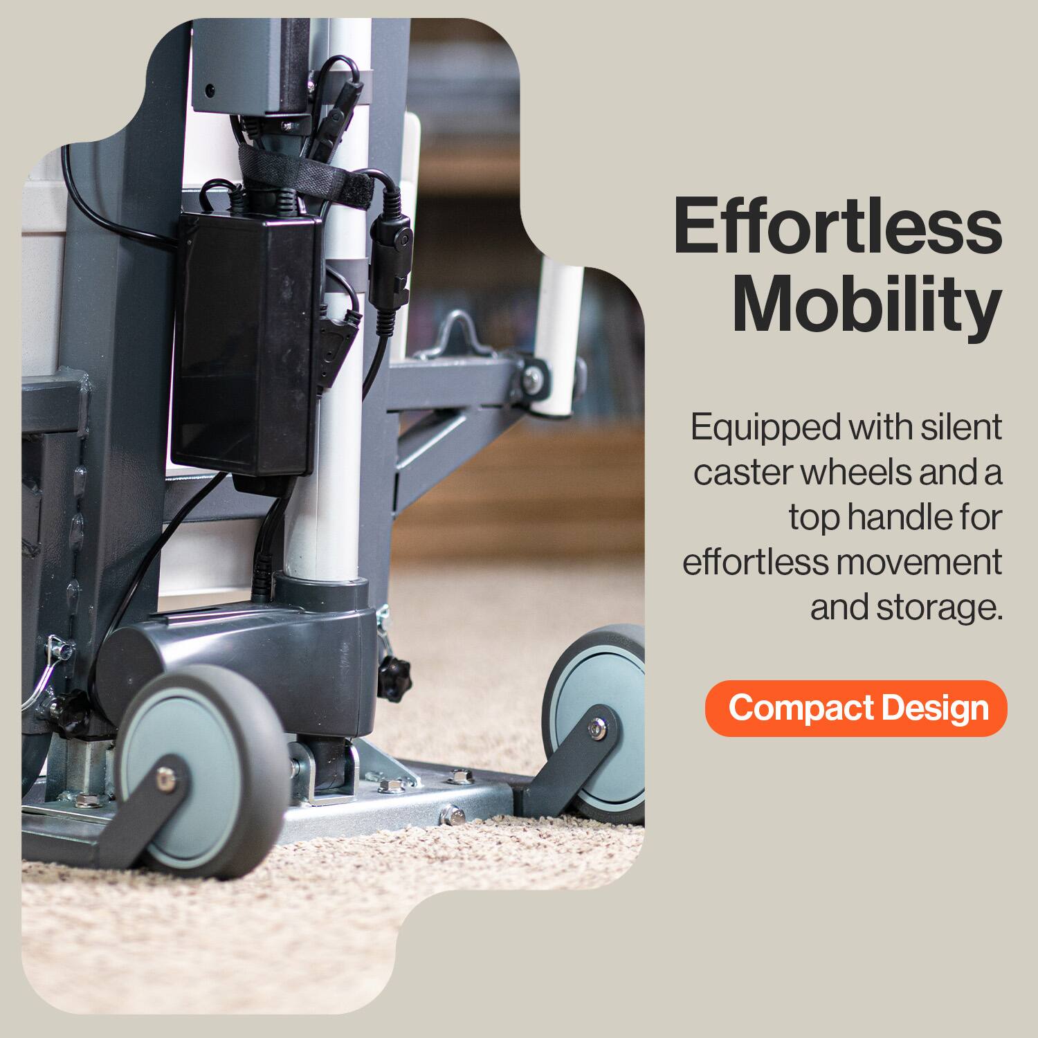 Effortless Mobility  
Equipped with silent caster wheels and a top handle for effortless movement and storage.  

Compact Design