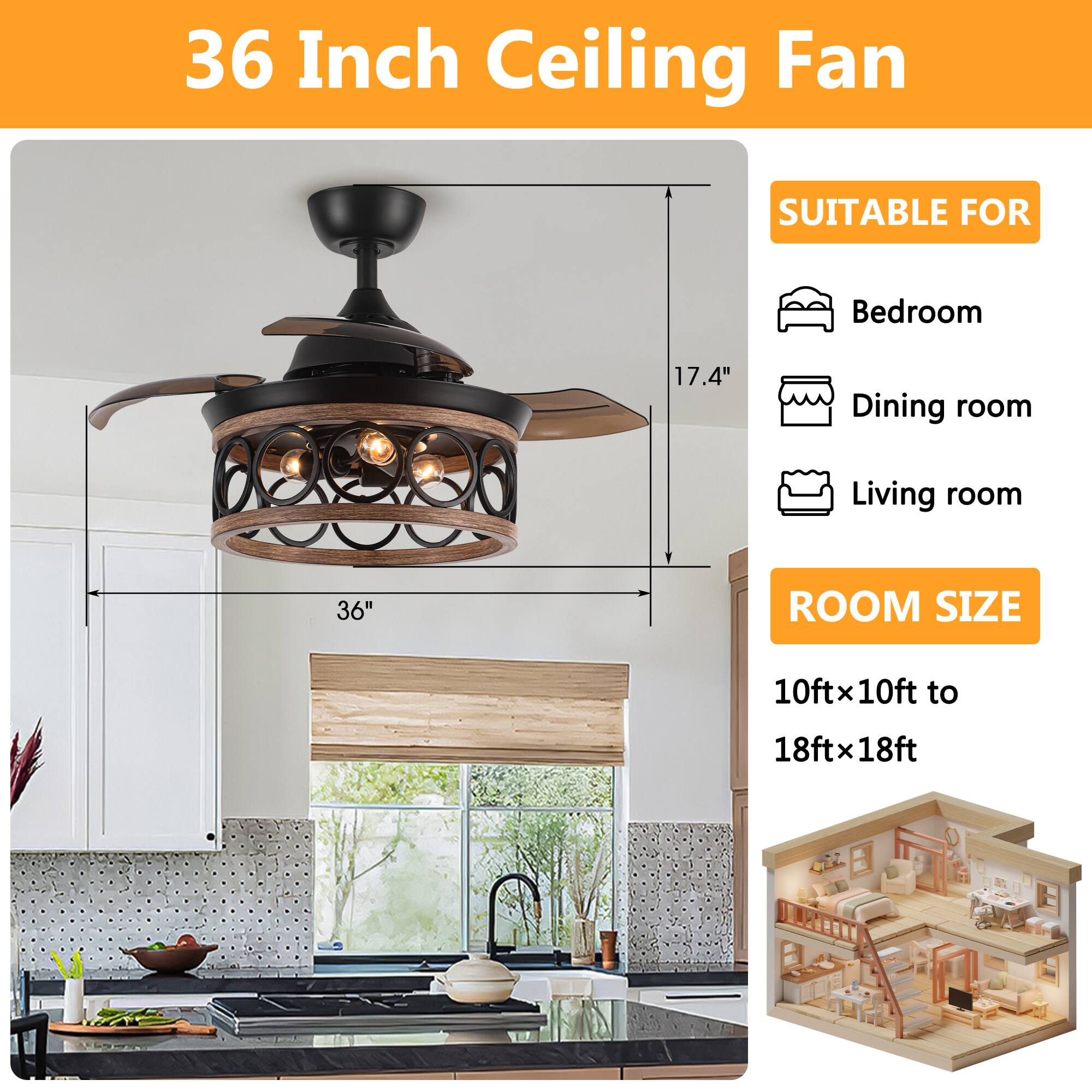 36 Inch Ceiling Fan

SUITABLE FOR
- Bedroom
- Dining room
- Living room

ROOM SIZE
10ftx10ft to 18ftx18ft