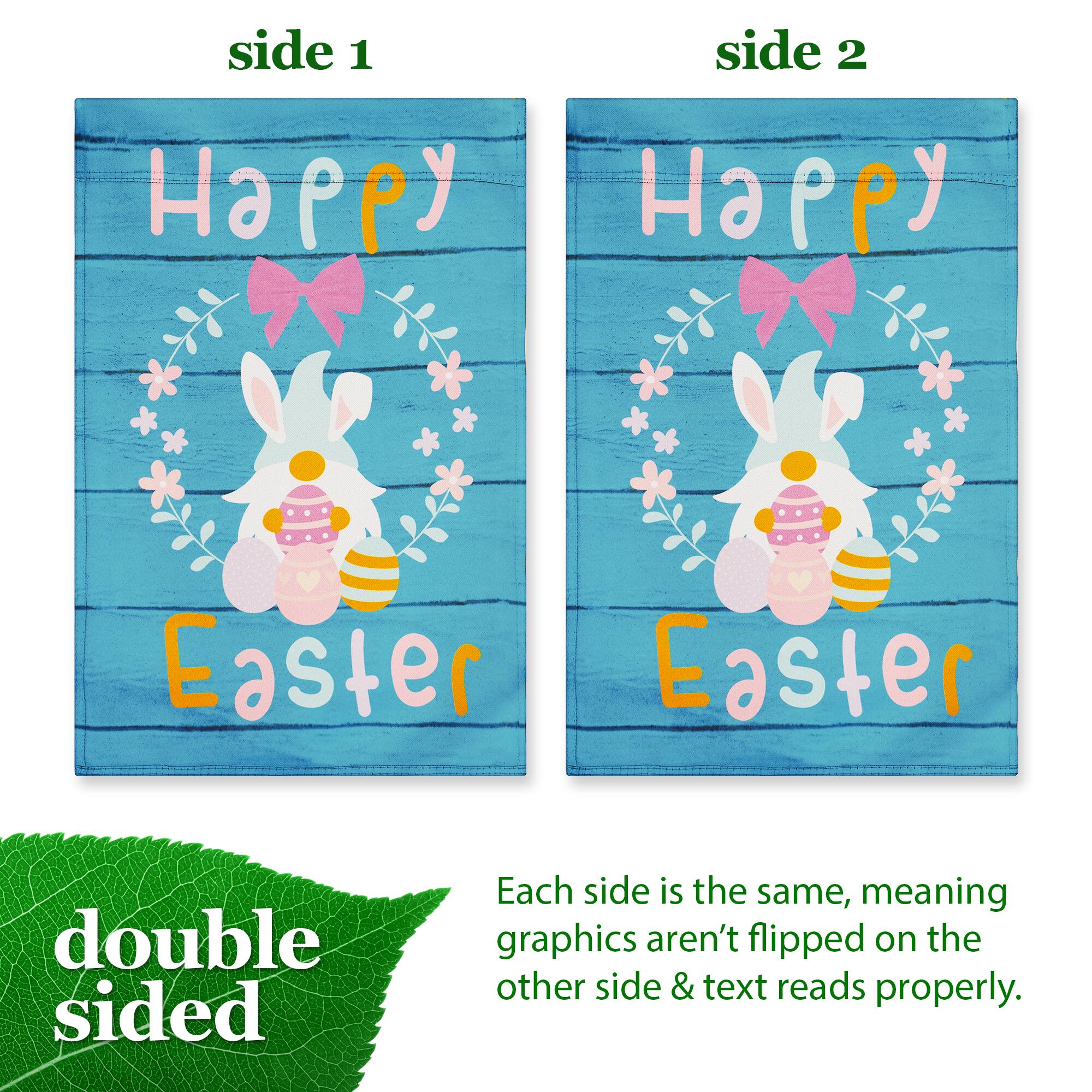side 1 side 2 Happy Happy Easter Easter double sided Each side is the same, meaning graphics aren't flipped on the other side & text reads properly.