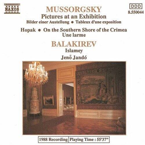 Mussorgsky  
Pictures at an Exhibition  
Bilder einer Ausstellung • Tableaux d'une exposition  
Hopak • On the Southern Shore of the Crimea  
Une larme  

Balakirev  
Islamey  

Jenő Jandó  

1988 Recording  
Playing Time: 55'37"  

DD  
8.550044