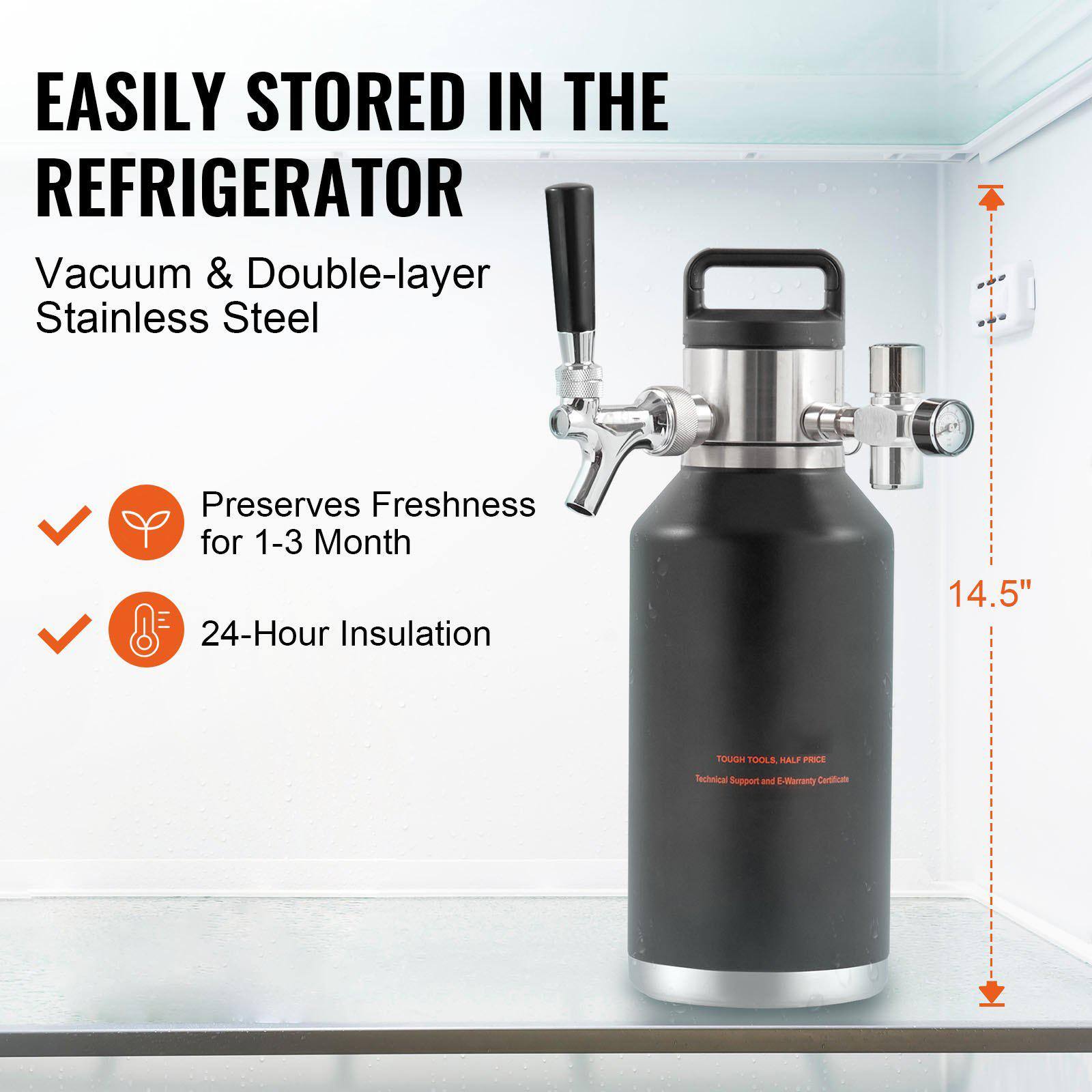 EASILY STORED IN THE REFRIGERATOR

Vacuum & Double-layer Stainless Steel

- Preserves Freshness for 1-3 Month
- 24-Hour Insulation

14.5" TOUGH TOOLS, HALF PRICE

Technical Support and E-Warranty Certificate