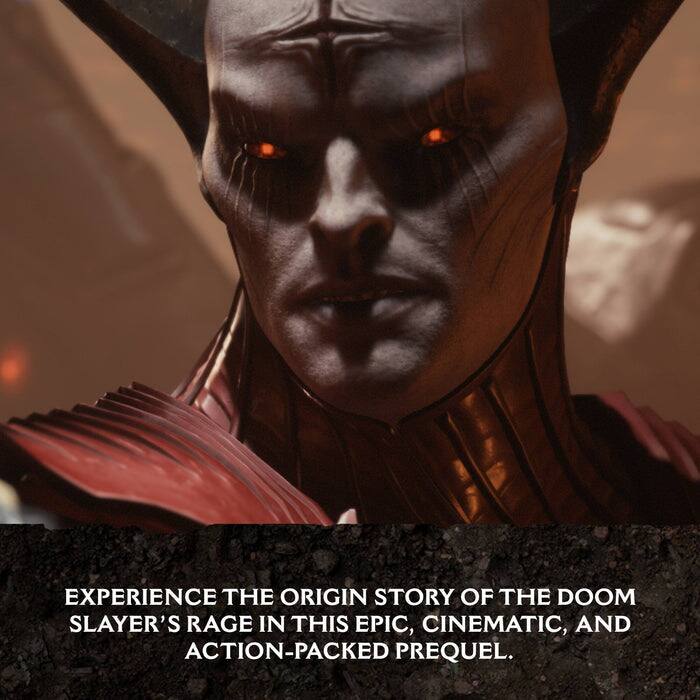 EXPERIENCE THE ORIGIN STORY OF THE DOOM SLAYER'S RAGE IN THIS EPIC, CINEMATIC, AND ACTION-PACKED PREQUEL.