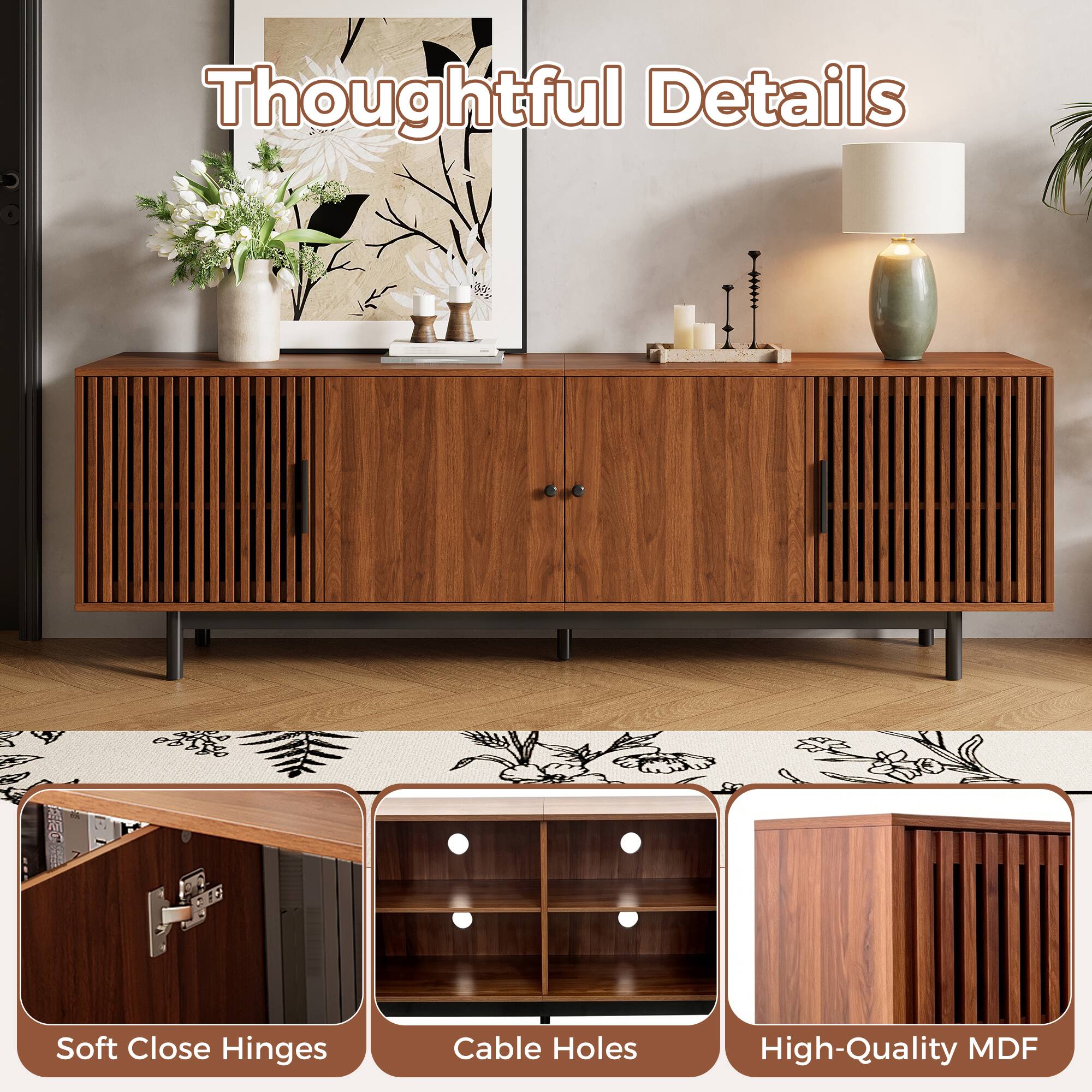 Thoughtful Details  
Soft Close Hinges  
Cable Holes  
High-Quality MDF