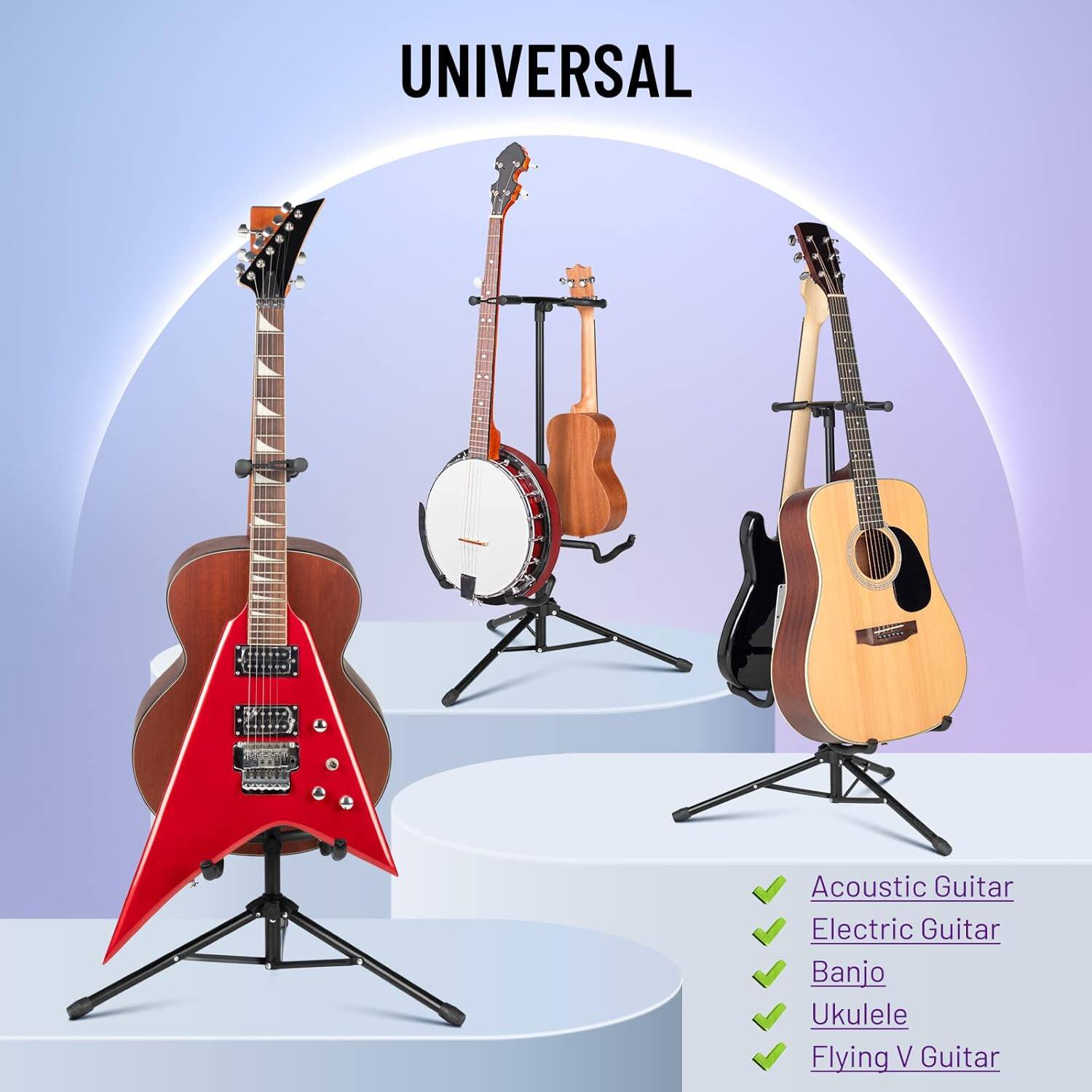 UNIVERSAL

Acoustic Guitar  
Electric Guitar  
Banjo  
Ukulele  
Flying V Guitar