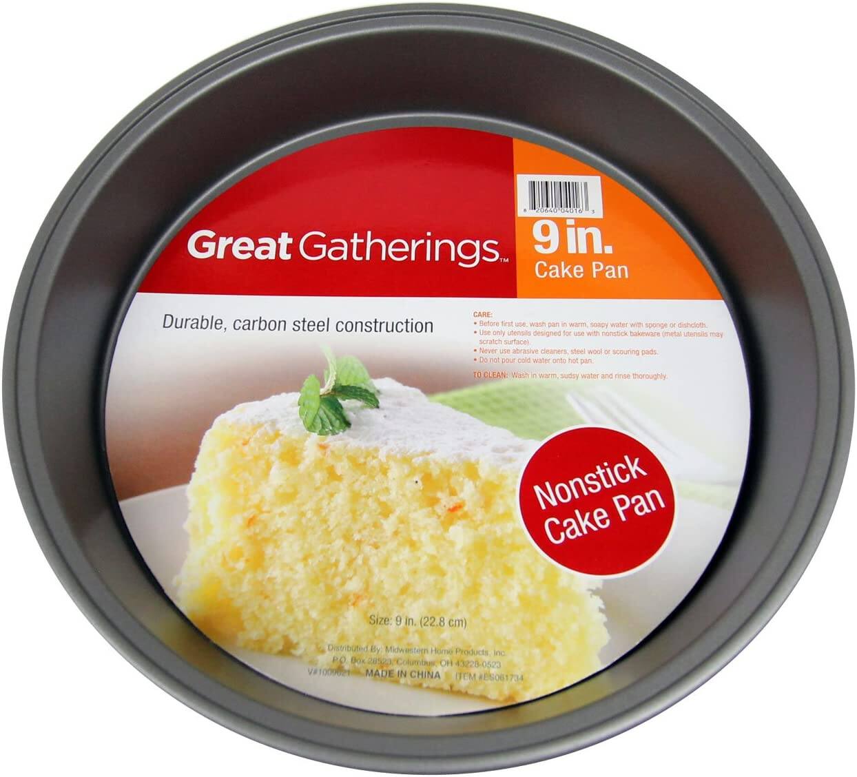 Great Gatherings  
9 in. Cake Pan  
Durable, carbon steel construction  

CARE:  
- Before first use, wash pan in warm, soapy water with sponge or dishcloth.  
- Use only utensils designed for use with nonstick bakeware; metal utensils may scratch surfaces.  
- Do not use abrasive cleaners, steel wool or scouring pads.  
- Do not pour cold water onto hot pan.  

TO CLEAN: Wash in warm, sudsy water and rinse thoroughly.  

Nonstick Cake Pan  

Size: 9 in. (22.8 cm)  

Distributed by: Midwinter Home Products Inc  
PO Box 2052a  
Columbus, OH 43228-0523  

MADE IN CHINA  

ITEM #EG061734