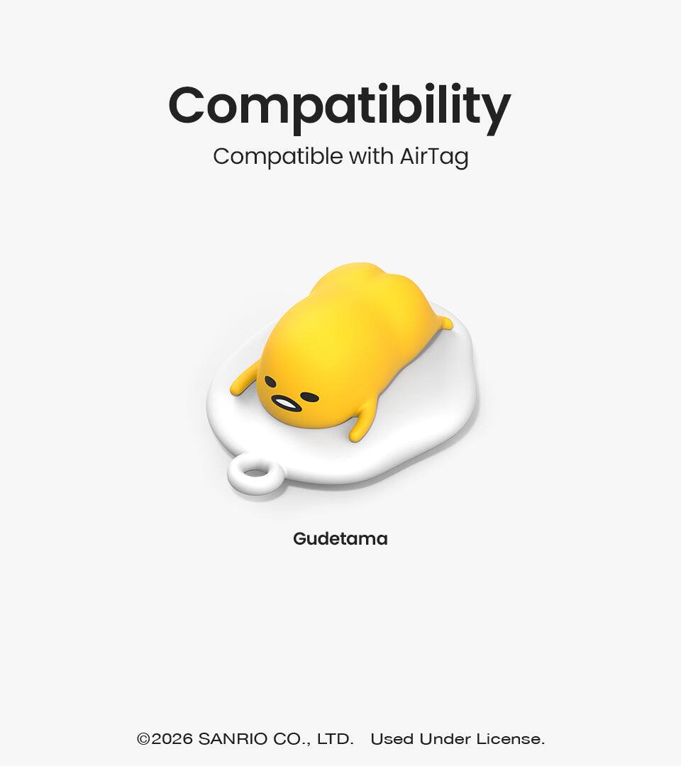 Compatibility  
Compatible with AirTag  

Gudetama  

©2026 SANRIO CO., LTD. Used Under License.