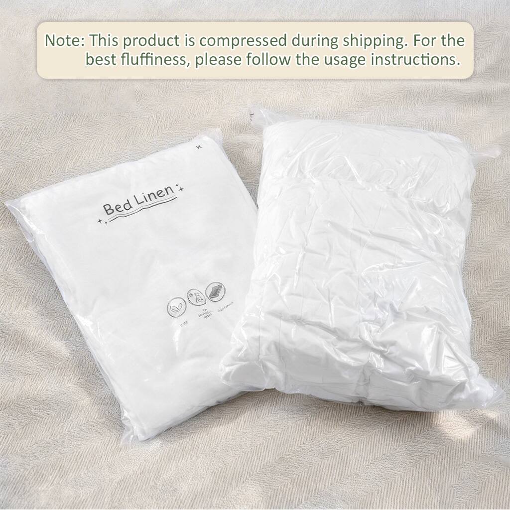 Note: This product is compressed during shipping. For the best fluffiness, please follow the usage instructions.

Bed Linen