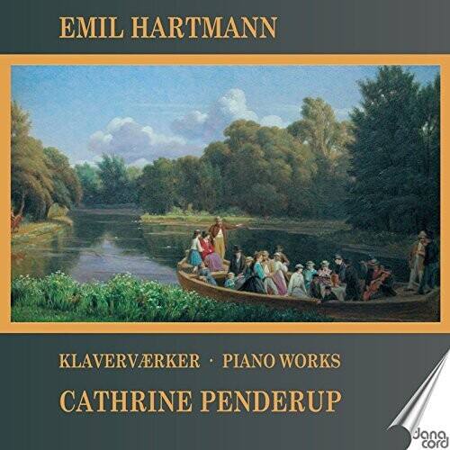 EMIL HARTMANN  
KLAVERVÄRKER • PIANO WORKS  
CATHRINE PENDERUP