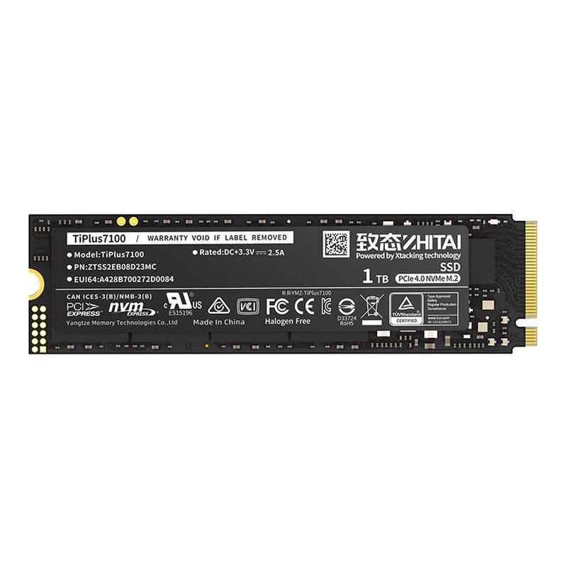 TiPlus7100  
WARRANTY VOID IF LABEL REMOVED  
ZHITAI  
Model: TiPlus7100  
Rated: DC+3.3V 2.5A  
Powered by Xtacking technology  
PN: ZTSS2EB08D23MC  
SSD  
EUI64: A428B700272D0084  
1 TB  
PCIe 4.0 NVMe M.2  
R-RYMZ-TIPlus7100  
CAN ICES-3(B)/NMB-3(B)  
PCIe nvm EXPRESS  
1OECSS ES15196  
D31724  
Memory Technologies Co., Ltd  
Made In China  
Halogen Free  
CERTIFICO Yangtze  
ROHS