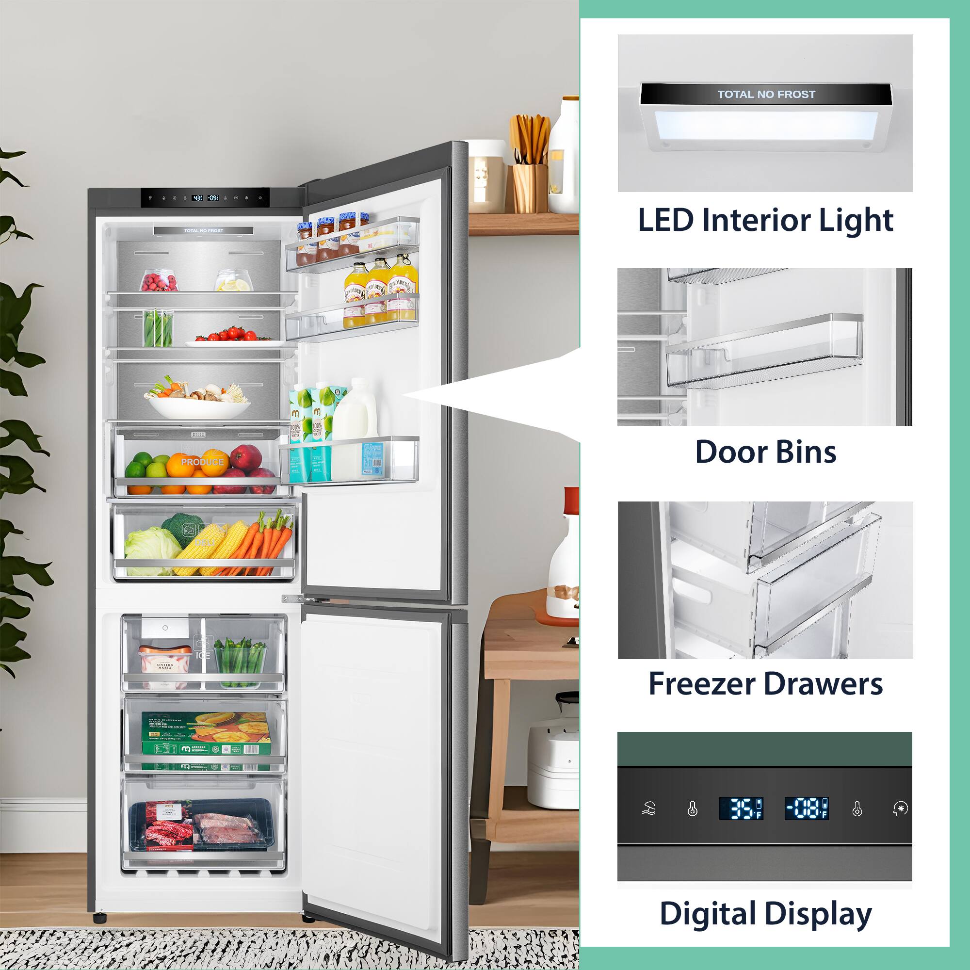 - TOTAL NO FROST
- LED Interior Light
- Door Bins
- Freezer Drawers
- Digital Display