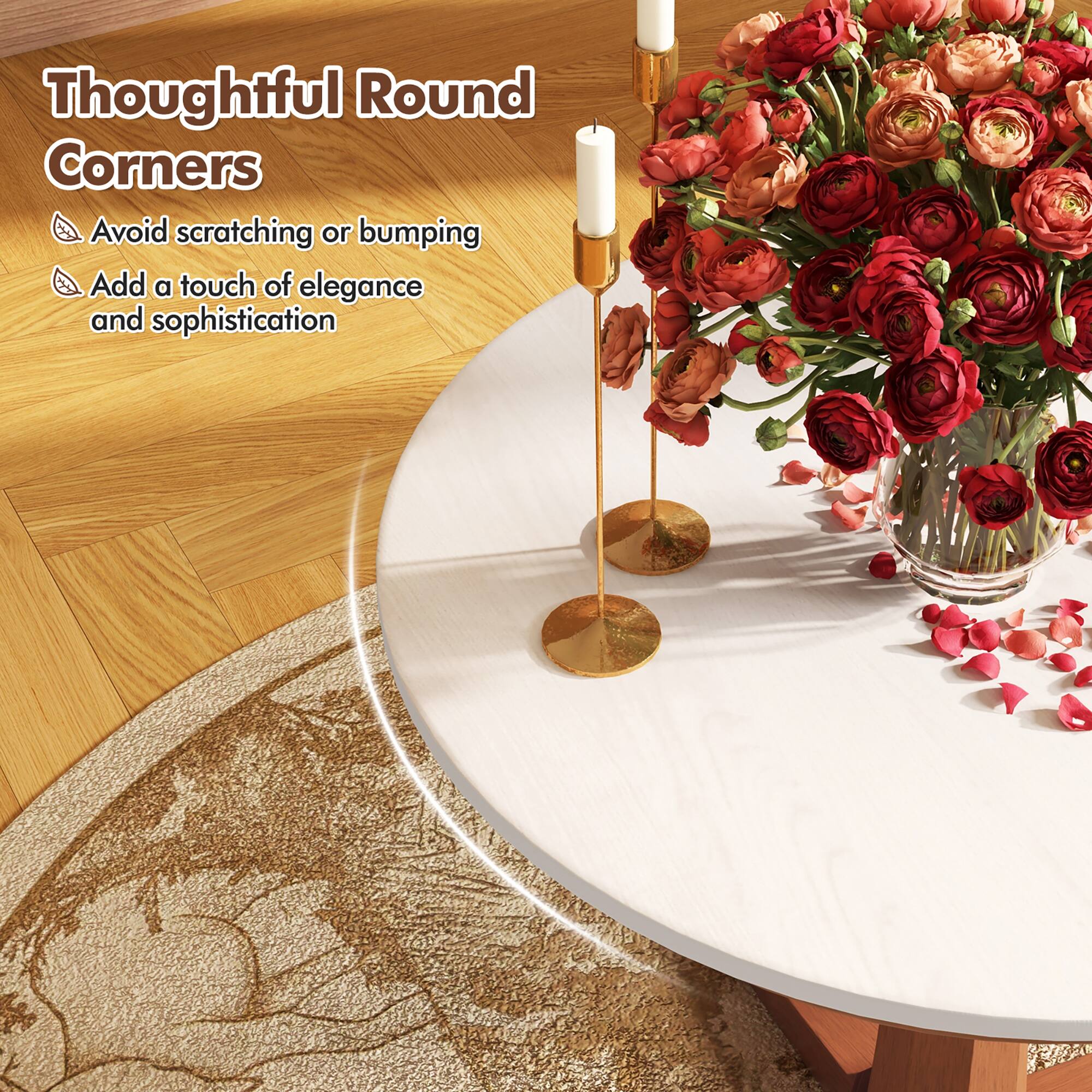 Thoughtful Round Corners

- Avoid scratching or bumping
- Add a touch of elegance and sophistication