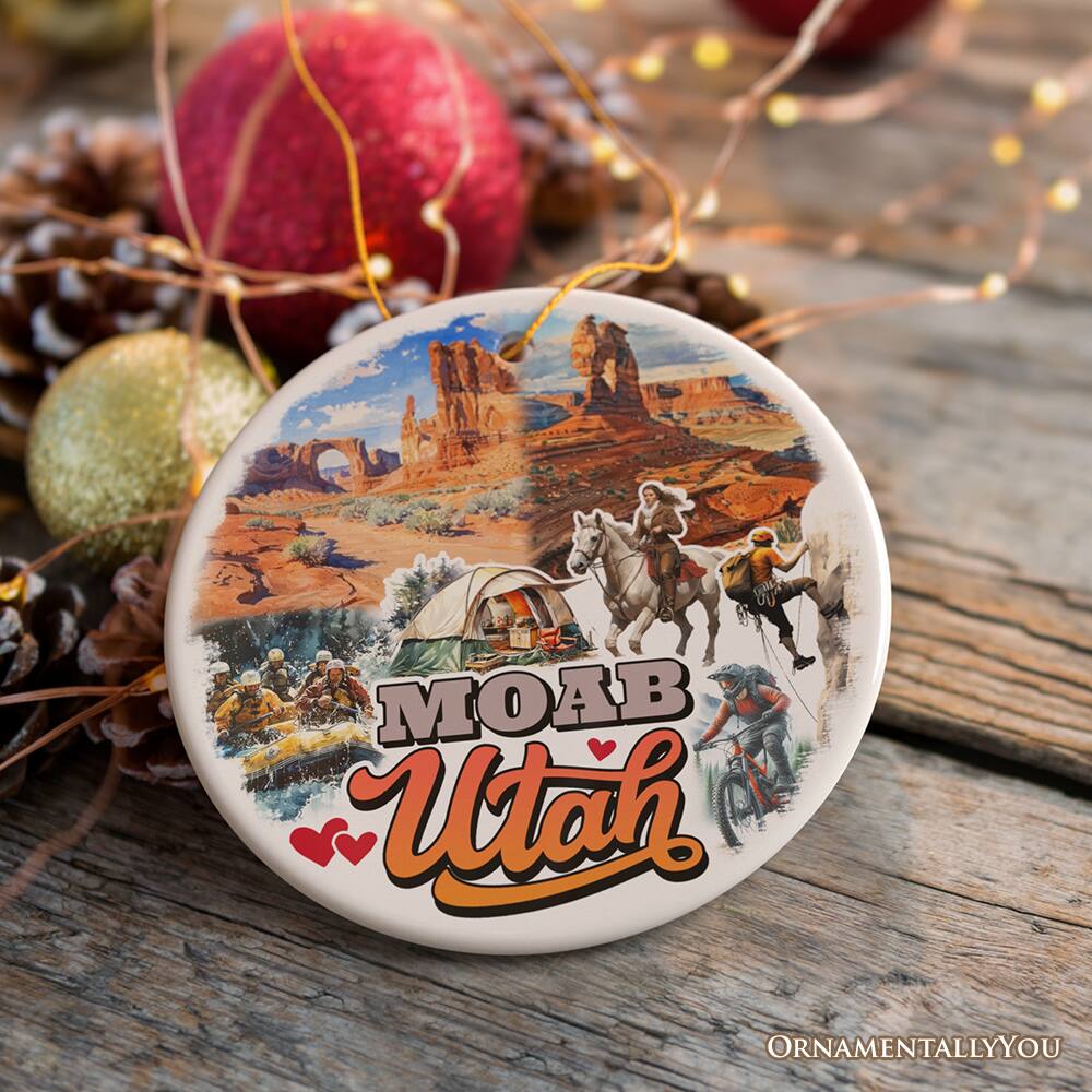 MOAB Utah  
ORNAMENTALLY YOU