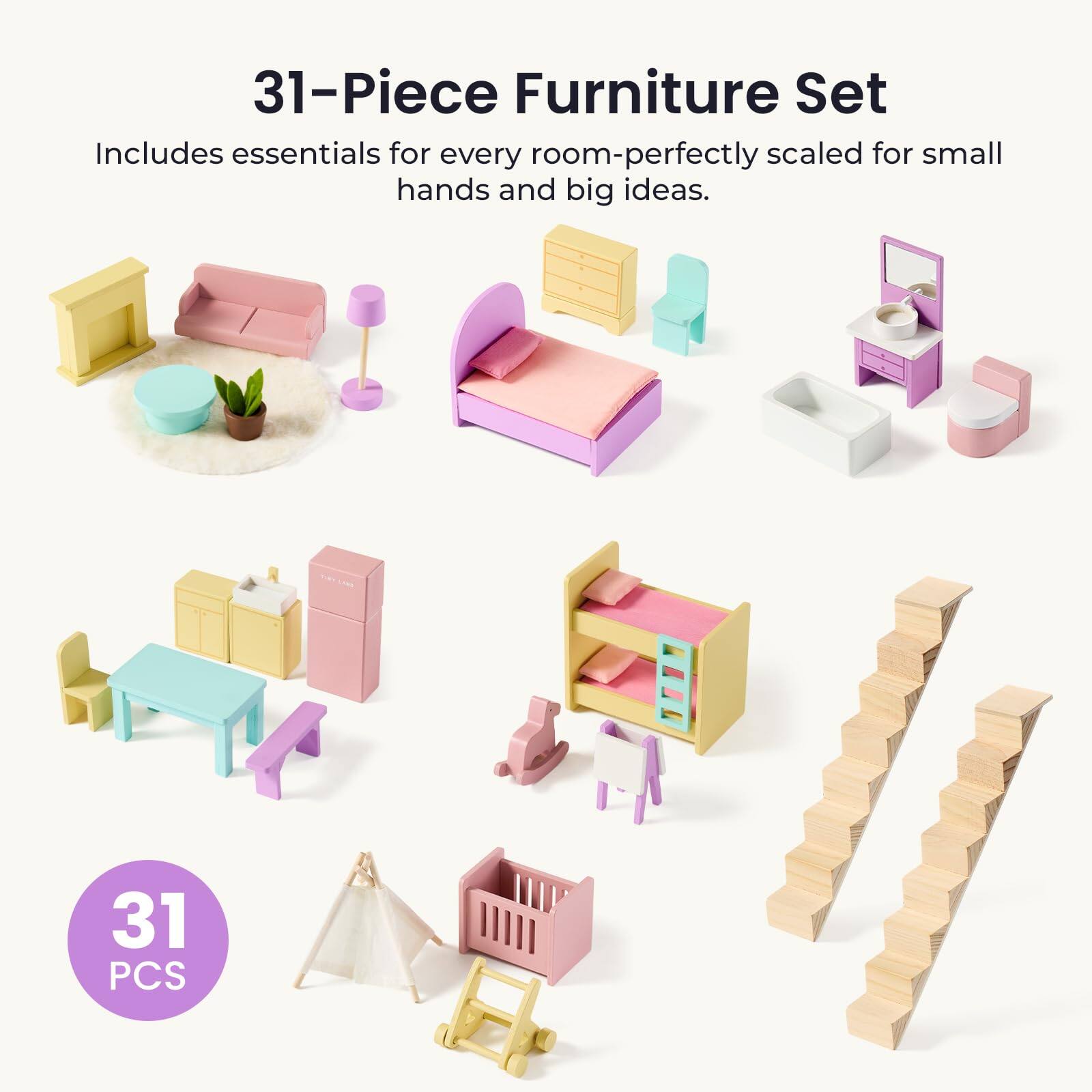 31-Piece Furniture Set  
Includes essentials for every room-perfectly scaled for small hands and big ideas.  
31 PCS