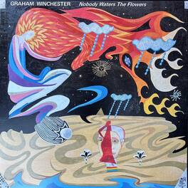 Graham Winchester - Nobody Waters The Flowers - VINYL LP