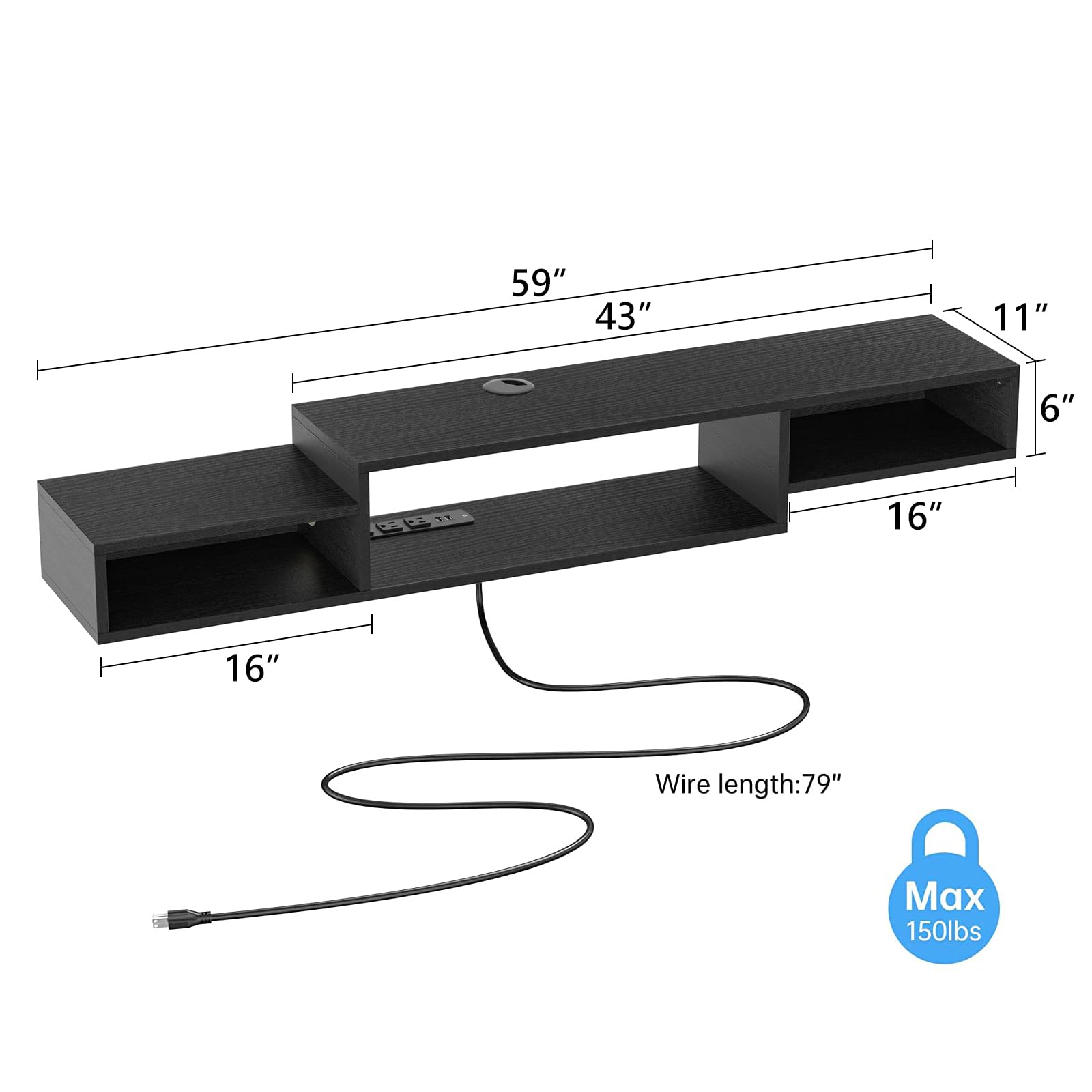 59" x 43" x 11" x 6"  
T: 16" x 16"  
Wire length: 79"  
Max 150lbs