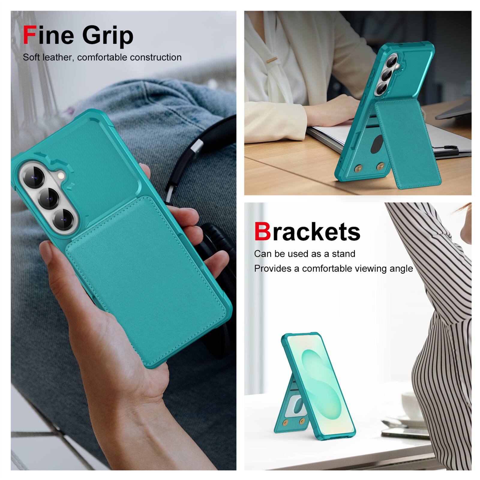 Fine Grip  
Soft leather, comfortable construction  

Brackets  
Can be used as a stand  
Provides a comfortable viewing angle