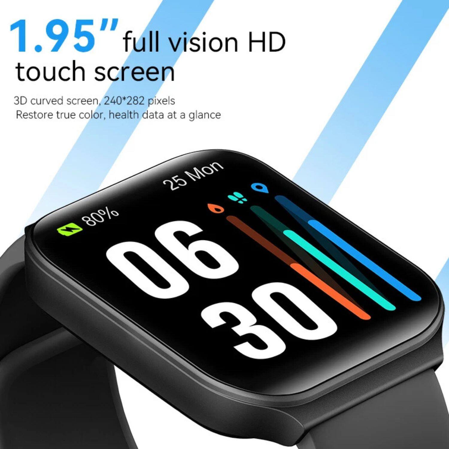 1.95" full vision HD touch screen  
3D curved screen, 240*282 pixels  
Restore true color, health data at a glance  

25 Mon  
06:30  
80%
