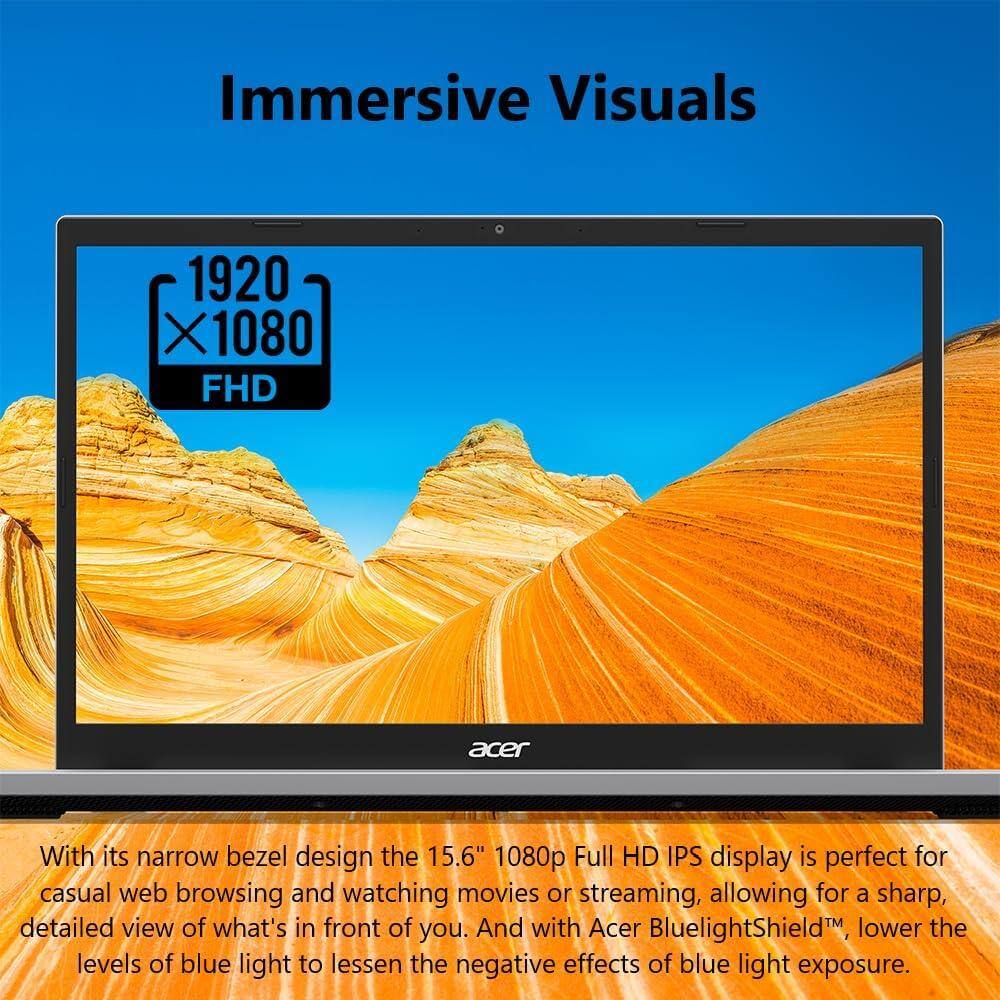 Immersive Visuals

1920 X 1080 FHD

With its narrow bezel design, the 15.6" 1080p Full HD IPS display is perfect for casual web browsing and watching movies or streaming, allowing for a sharp, detailed view of what's in front of you. And with Acer BluelightShield, lower the levels of blue light to lessen the negative effects of blue light exposure.