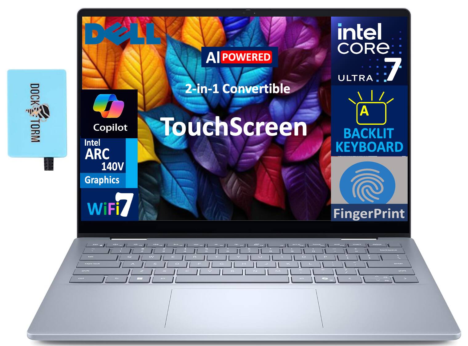 DOCK TORM DELL intel CORE Al POWERED ULTRA 7 2-in-1 Convertible A Copilot TouchScreen BACKLIT Intel KEYBOARD ARC 140V Graphics WiFi 77 FingerPrint